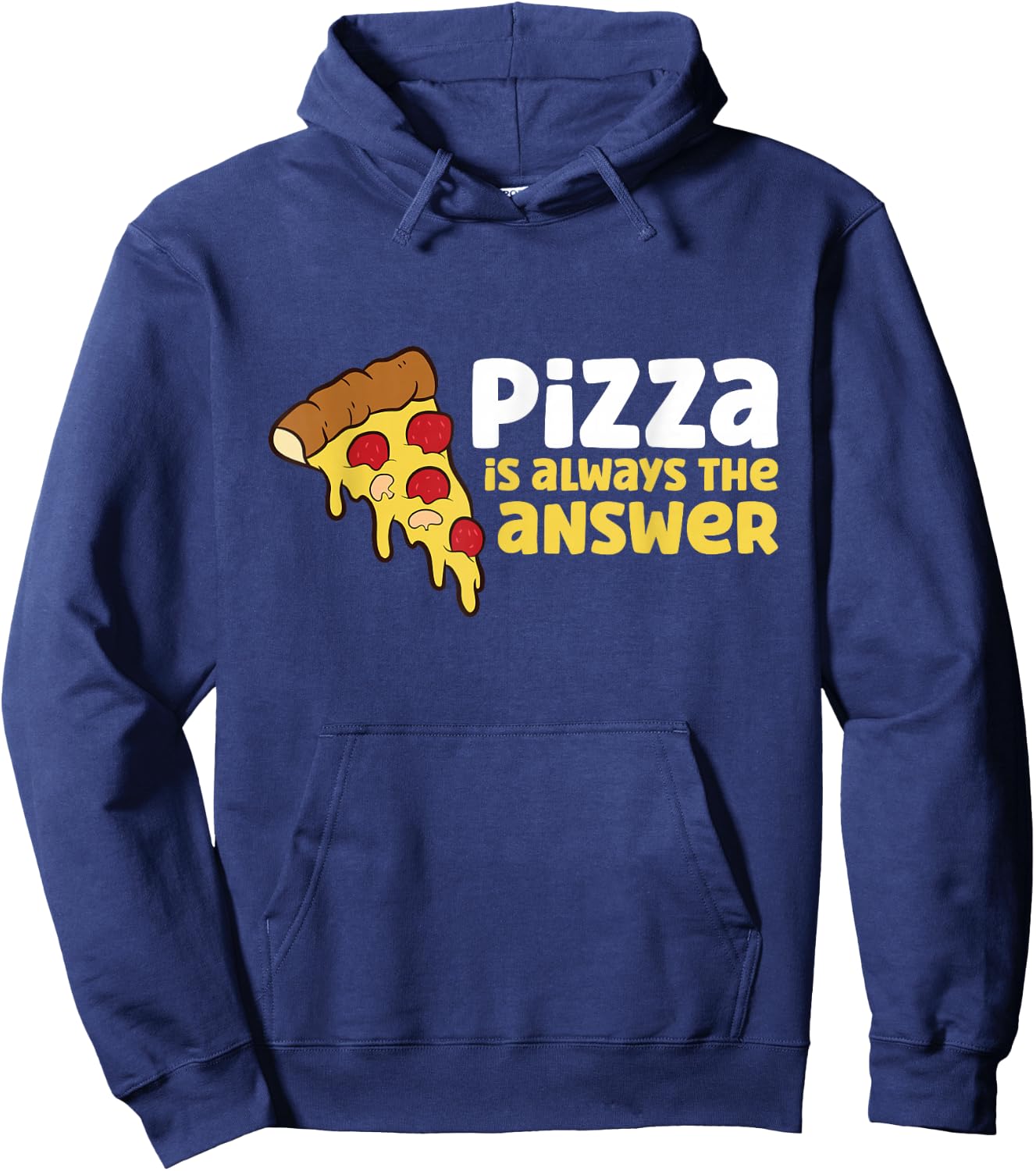 Pizza is Always The Answer Hoodie - Hoodie | Navy