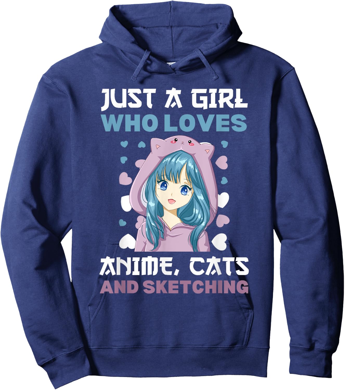 Anime Girls Just A Girl Who Loves Anime Cats and Sketching Hoodie - Hoodie | Navy
