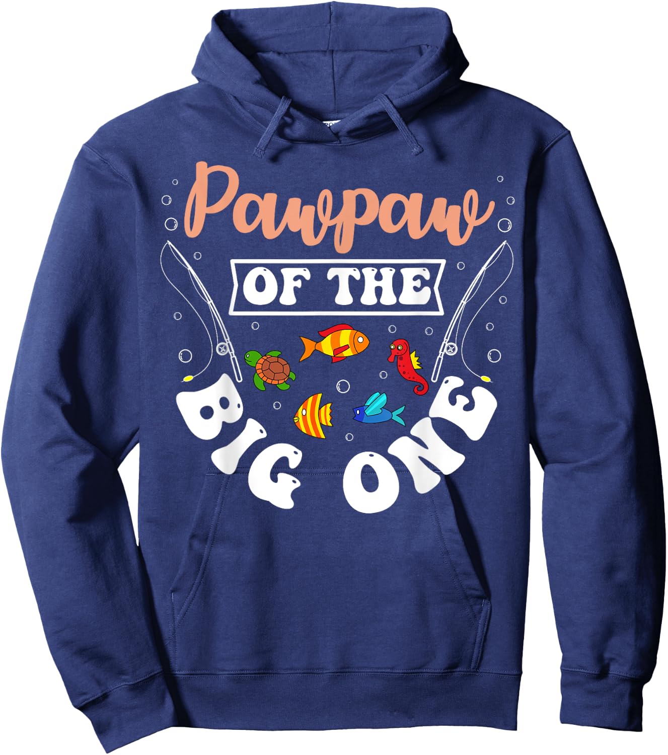 Pawpaw Of The Big One Fishing Birthday Party Bday Hoodie - Hoodie | Navy