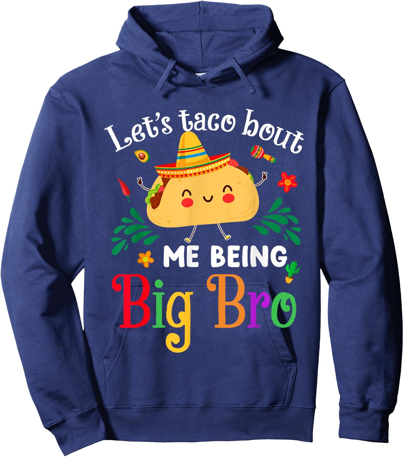 Lets Taco Bout Me Being Big Bro Fun Tacos Big Brother Reveal Hoodie - Hoodie | Navy