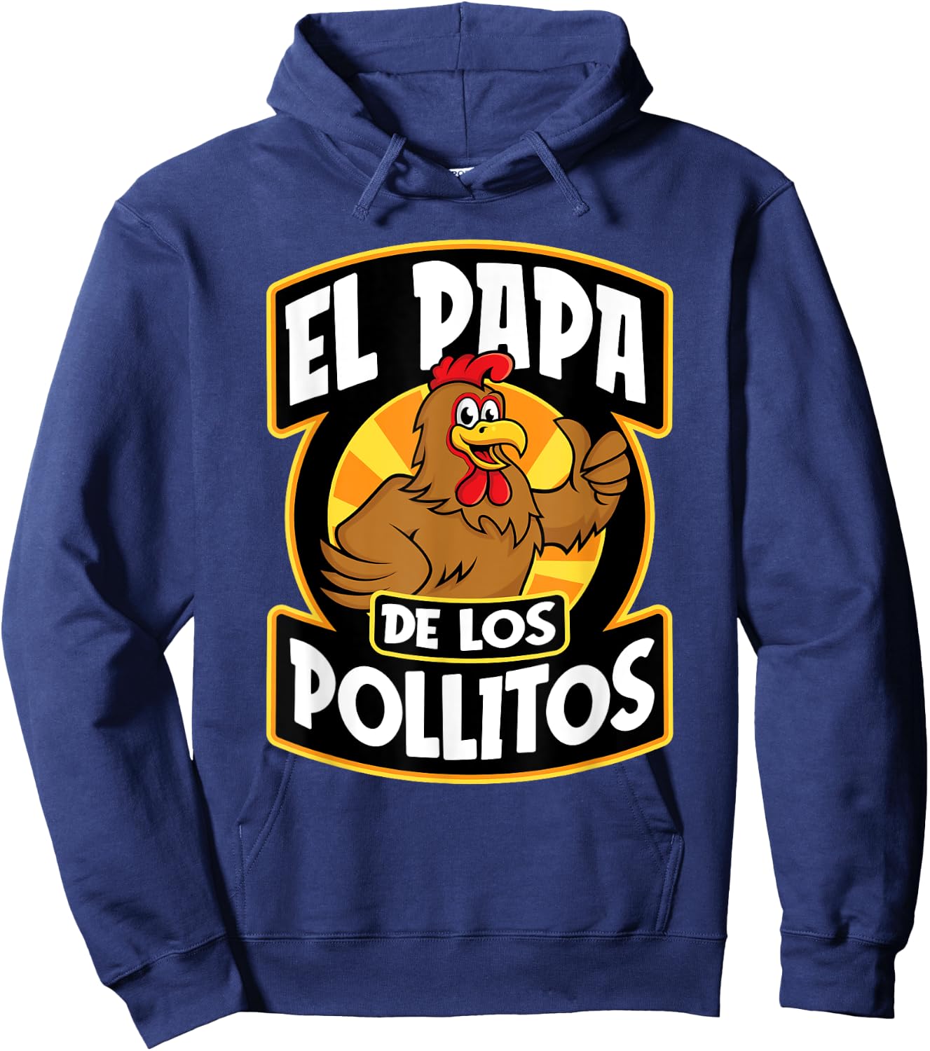 El Papa De Los Pollito Funny Mexican Dad Hoodie - Hoodie | Navy