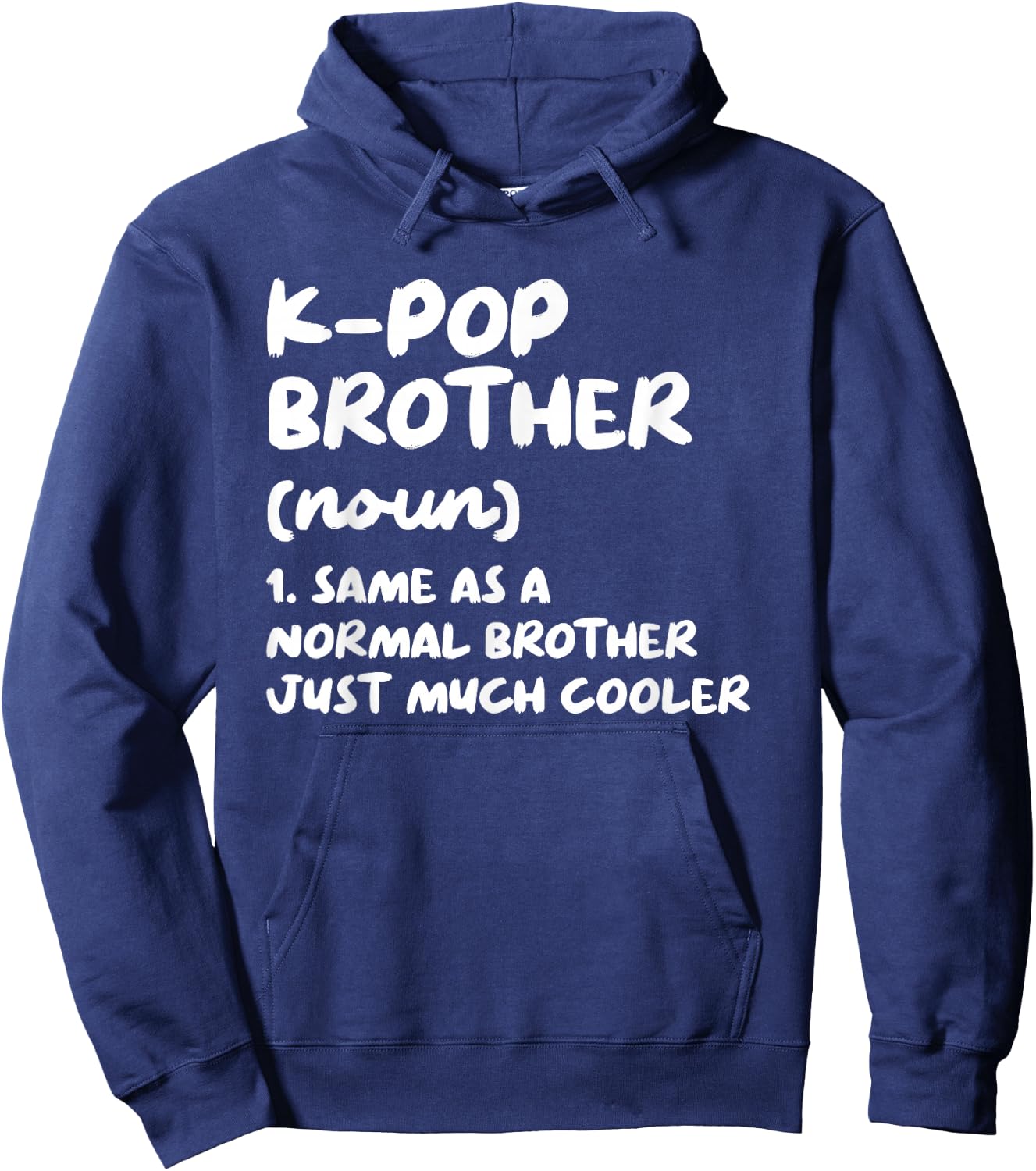 K-Pop Brother Definition Funny Kpop South Korean Music Hoodie - Hoodie | Navy