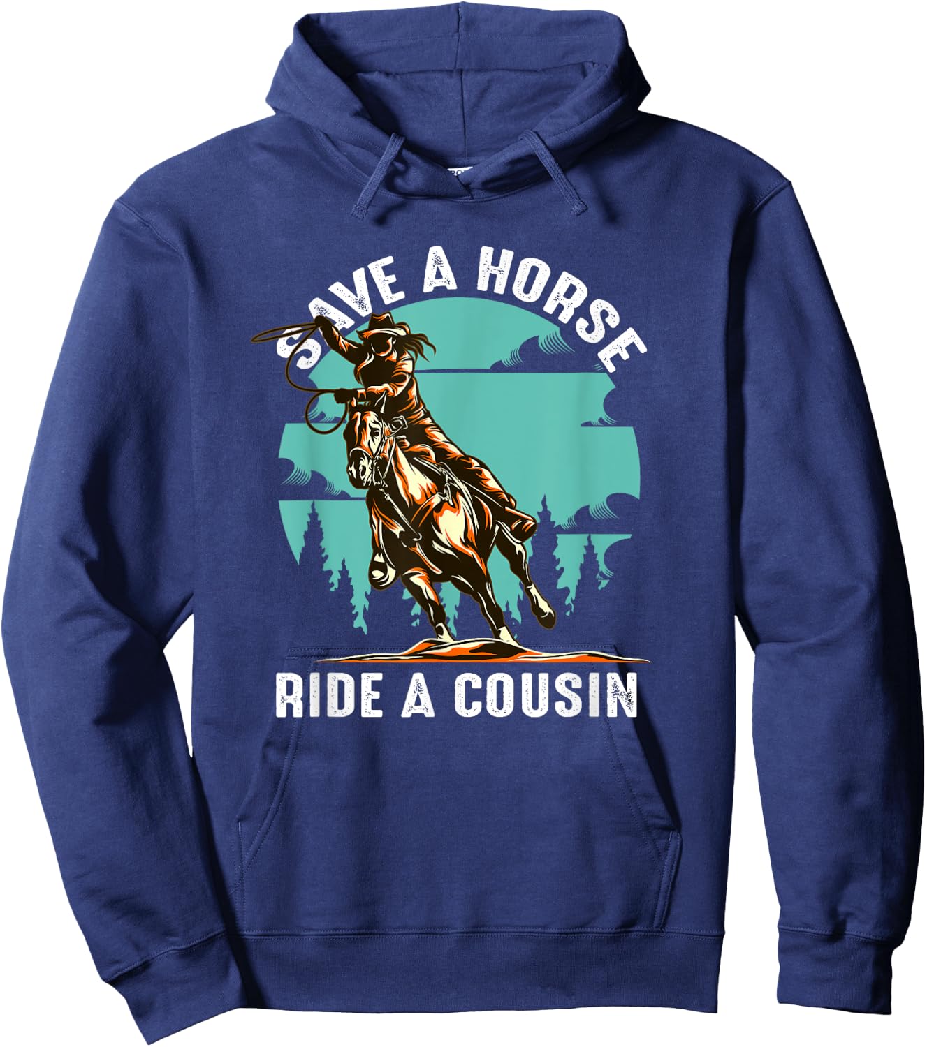 Retro Save A Horse Ride A Cousin Cowboy Cowgirl Riding Hoodie - Hoodie | Navy
