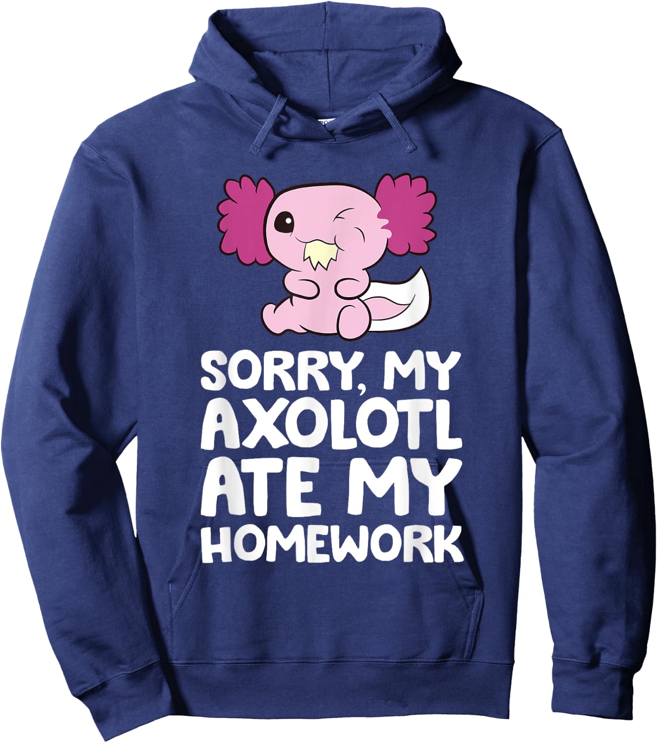 School Axolotl My Axolotl Ate My Homework Cute Axolotl Hoodie - Hoodie | Navy