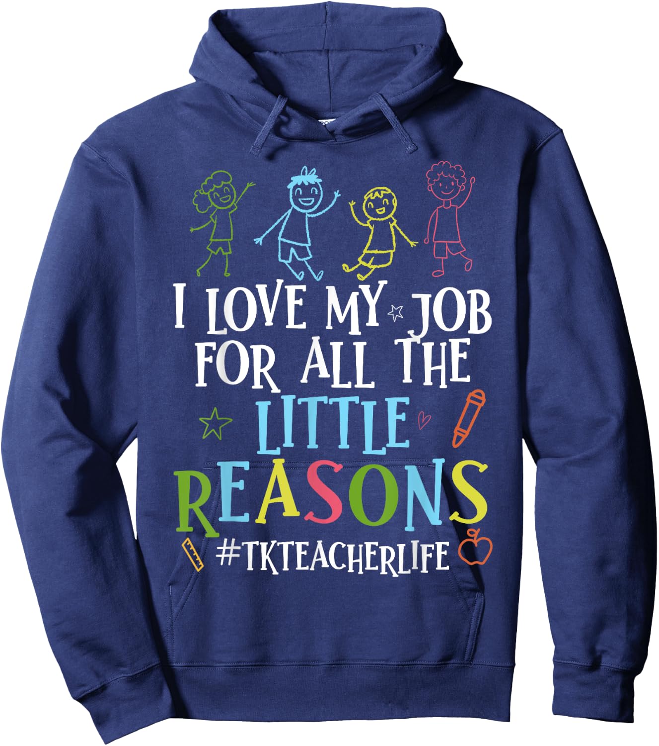I Love My Job For All The Little Reasons Funny Tk Teacher Hoodie - Hoodie | Navy
