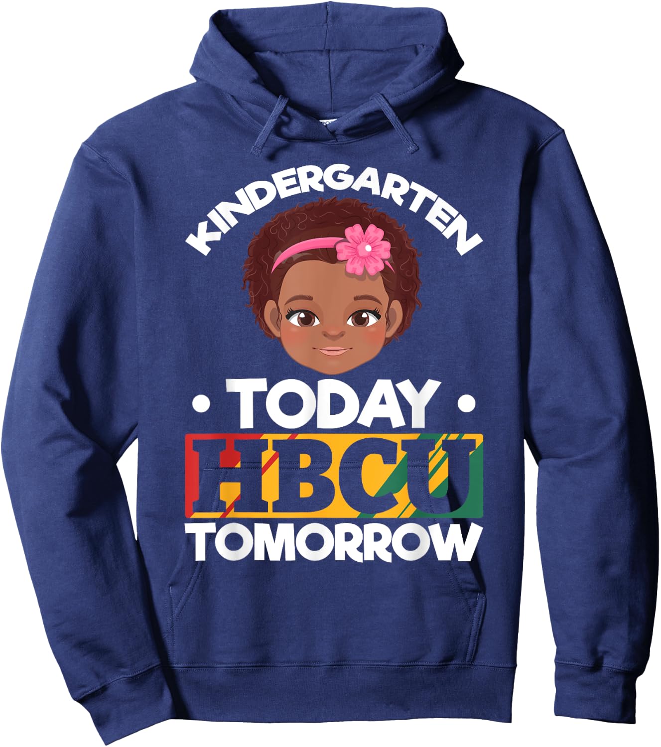 HBCU College Student - Kindergarten Today HBCU Tomorrow Hoodie - Hoodie | Navy