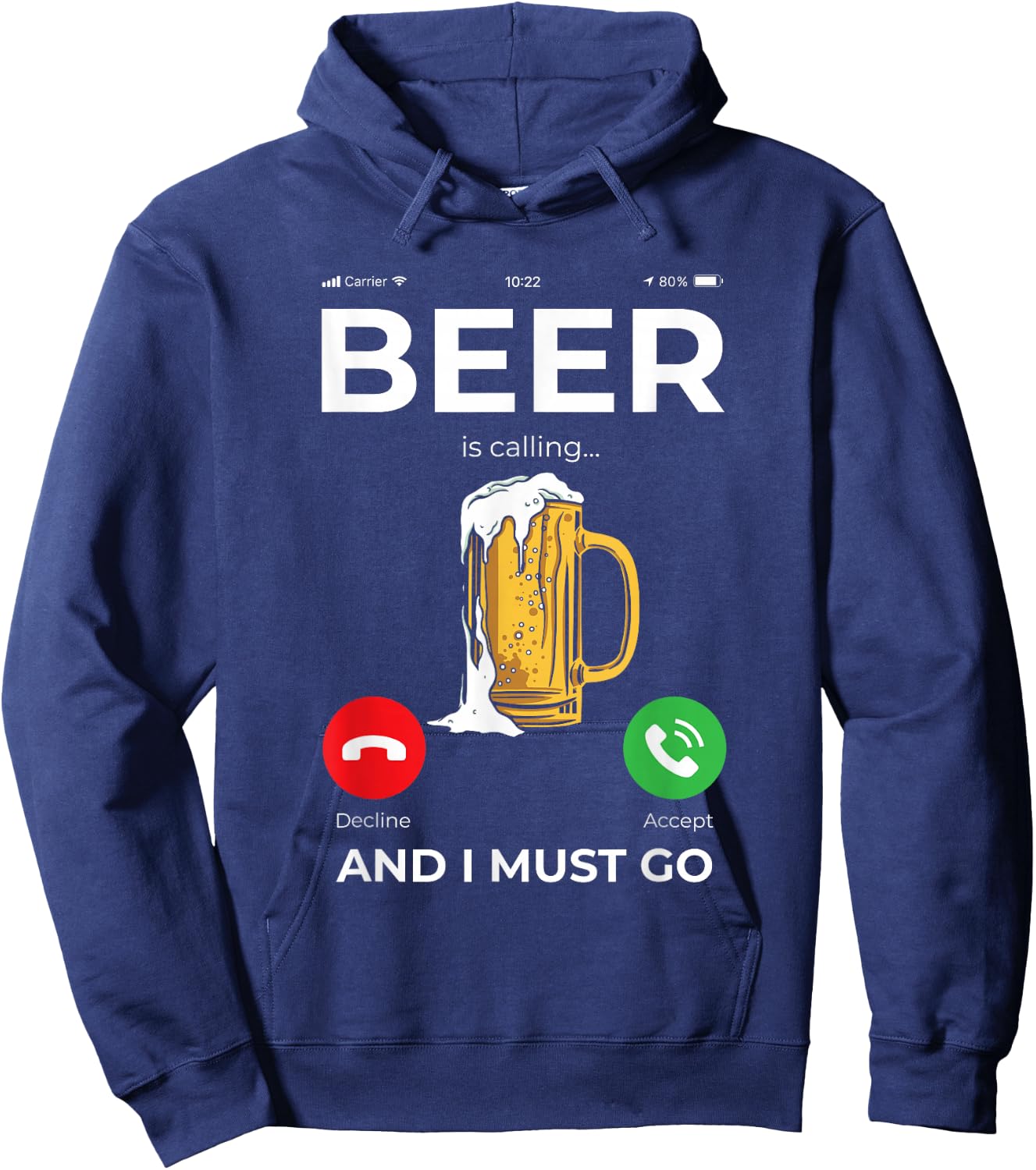 Beer is calling and I must Go Hoodie - Hoodie | Navy