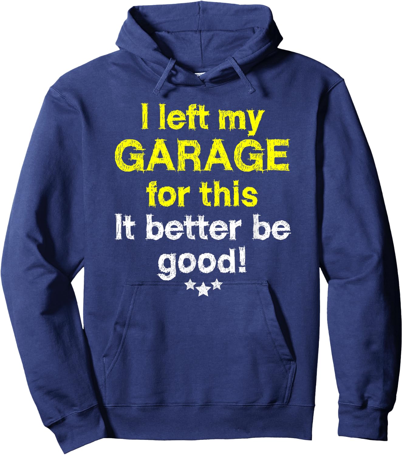 I left my garage for this - mechanics funny garage Hoodie - Hoodie | Navy