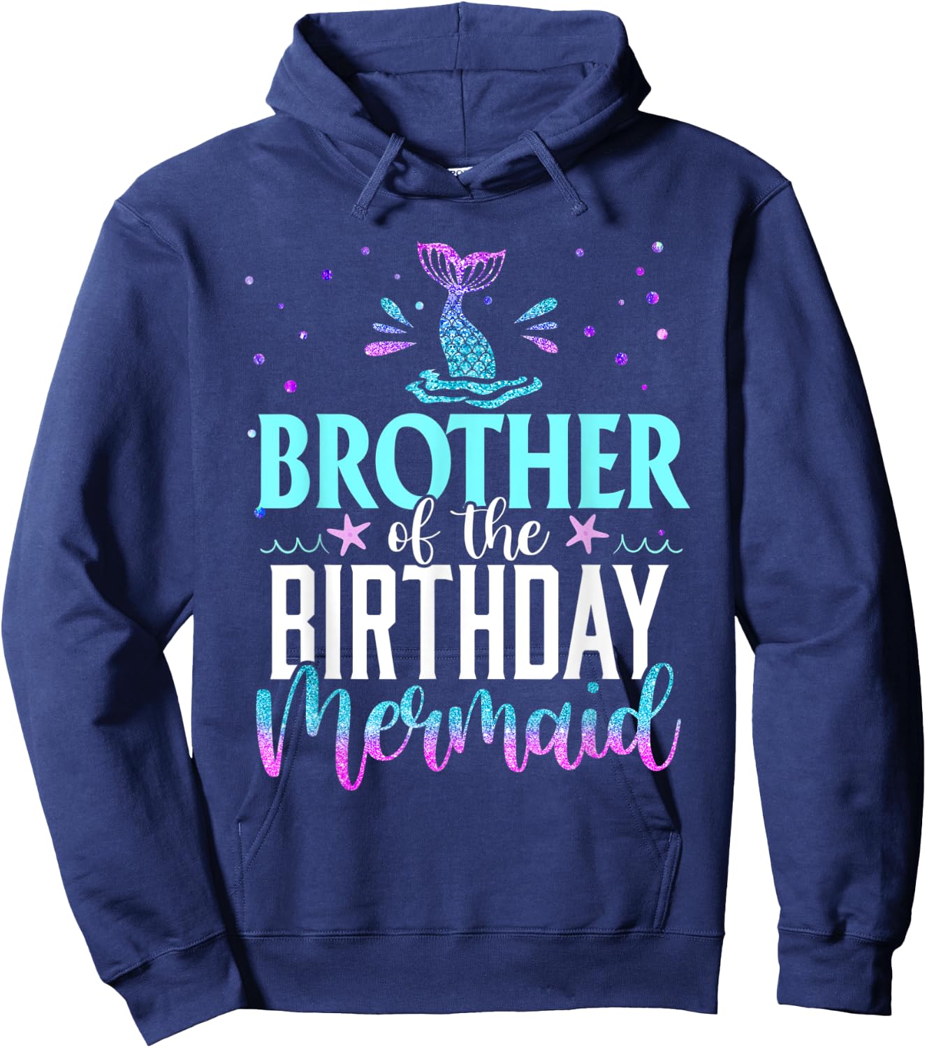 Brother Of The Birthday Mermaid Funny Matching Family Party Hoodie - Hoodie | Navy