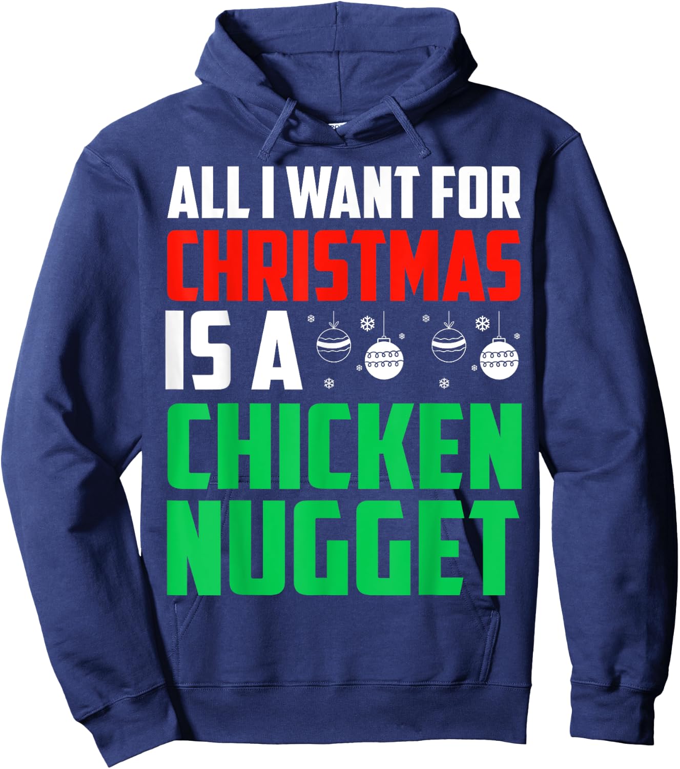 All I Want For Christmas Is A Chicken Nugget Xmas Fast Food Hoodie - Hoodie | Navy