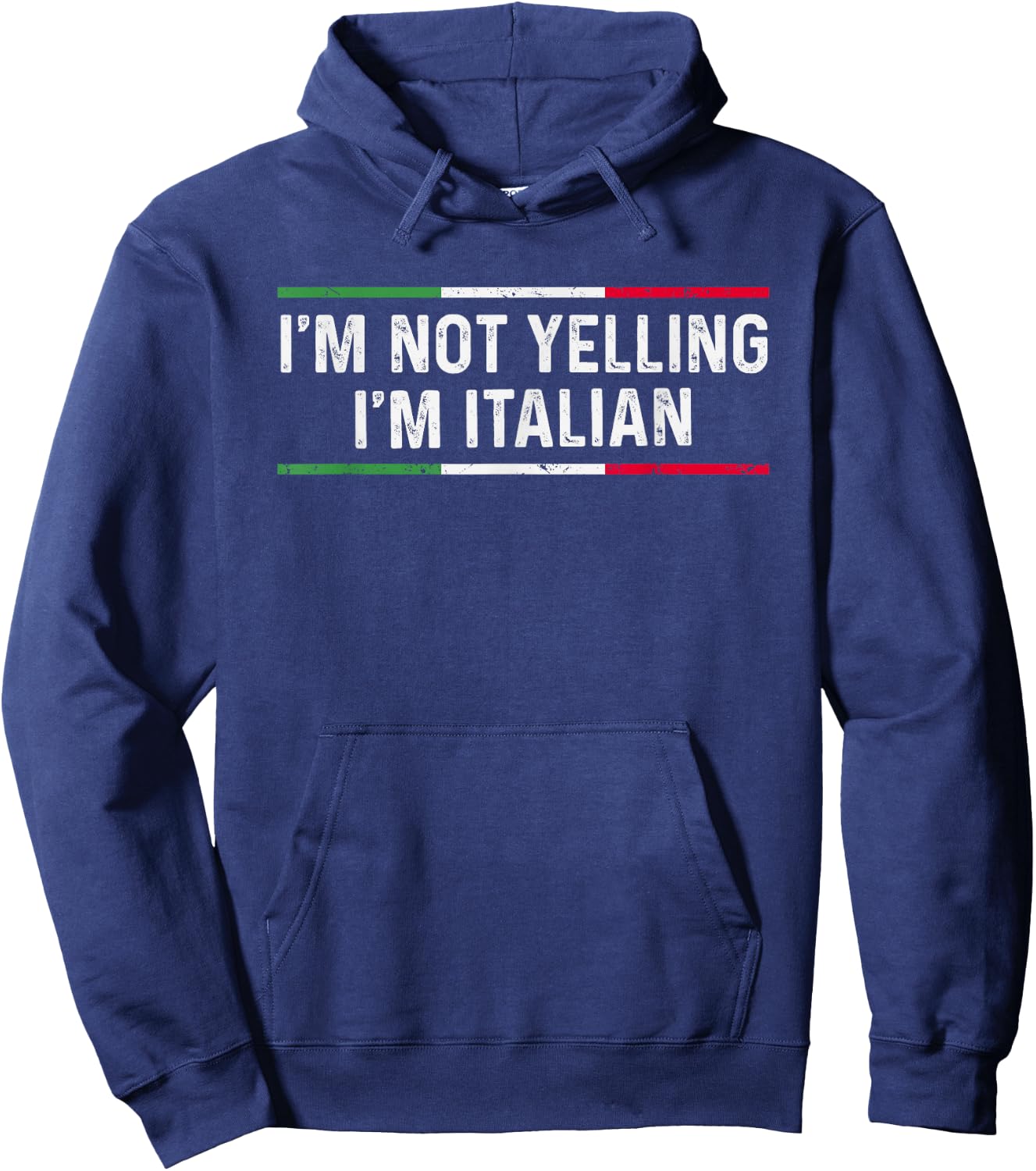 I'm Not Yelling I'm Italian Hoodie - Hoodie | Navy