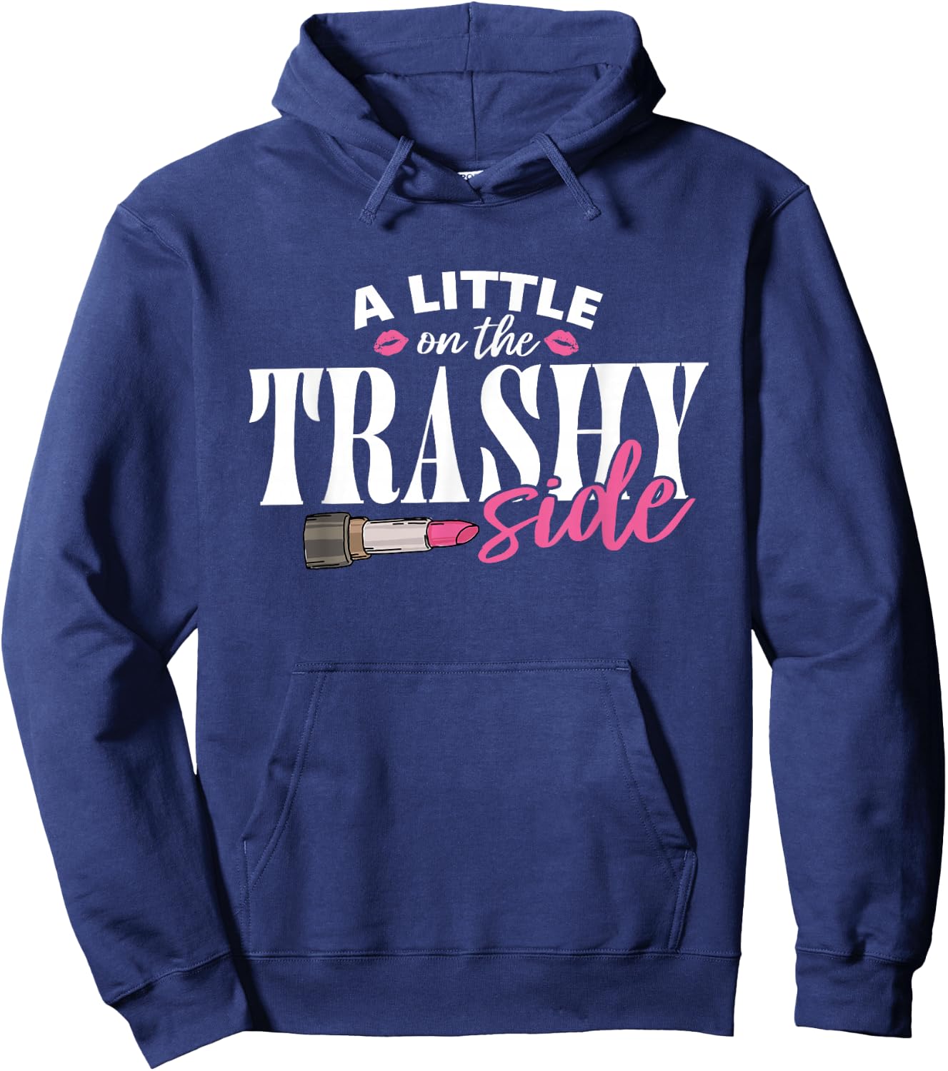 Little On The Trashy Side Funny Country Music Hoodie - Hoodie | Navy