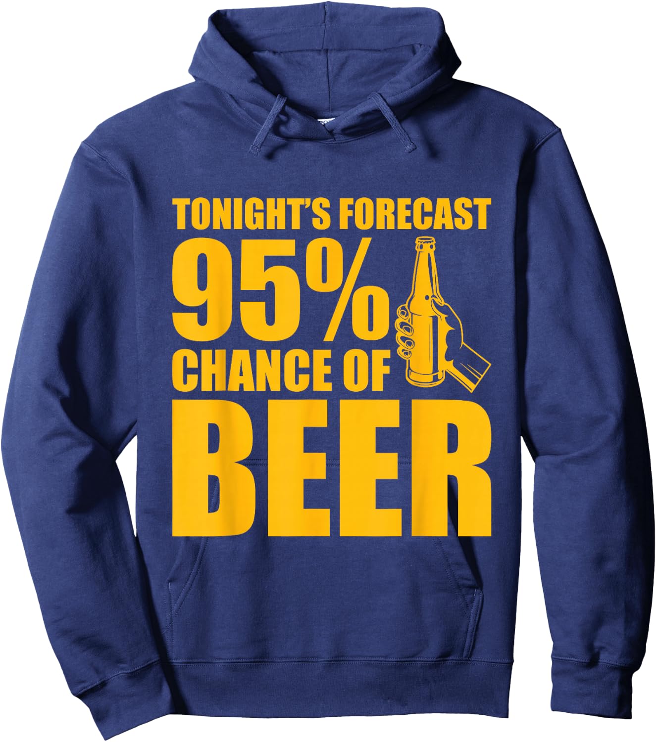 Tonight's Forecast 95% Chance of Beer Hoodie - Hoodie | Navy
