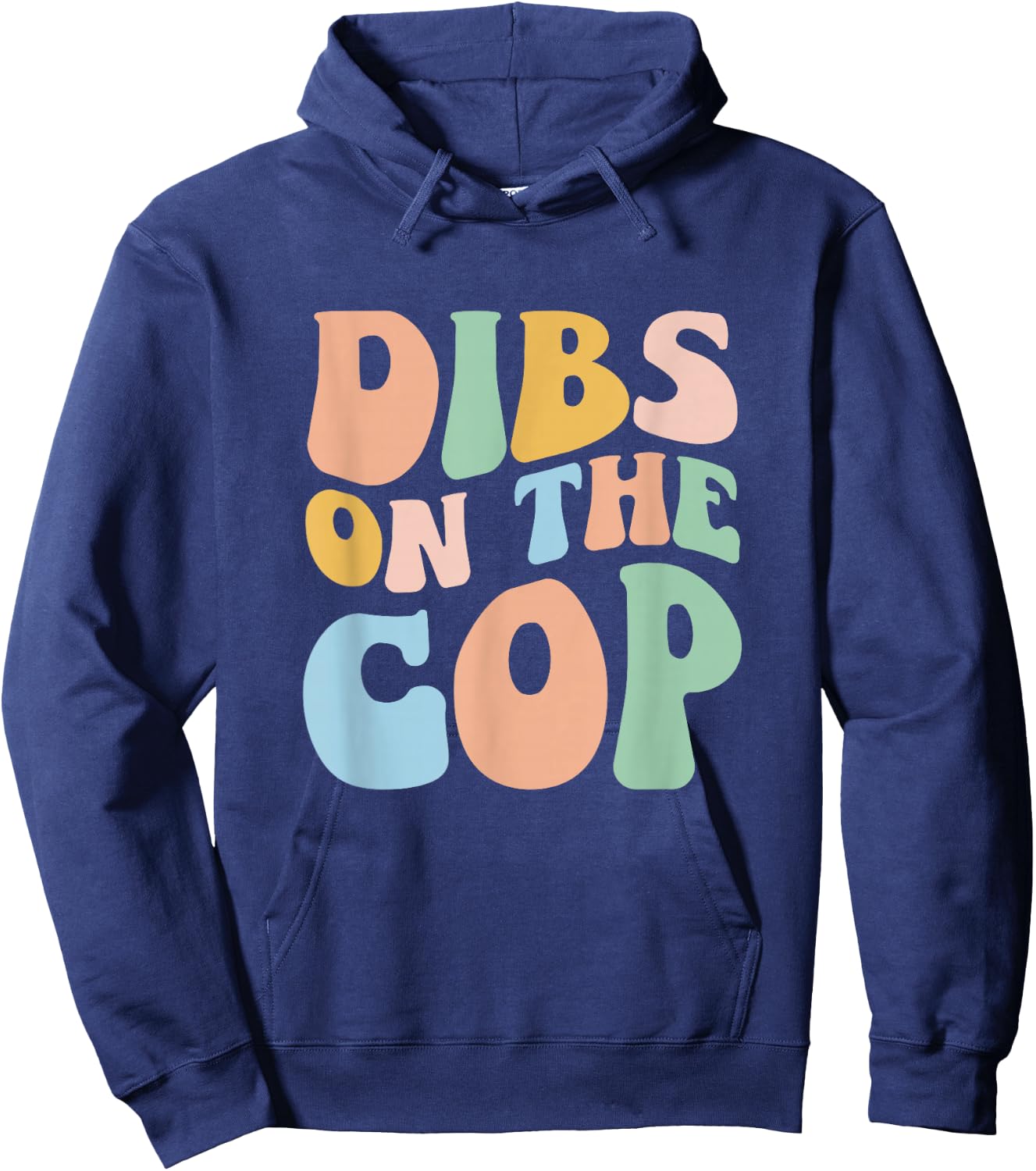 Dibs On The Cop Groovy Retro Funny Police Officer Wife Hoodie - Hoodie | Navy