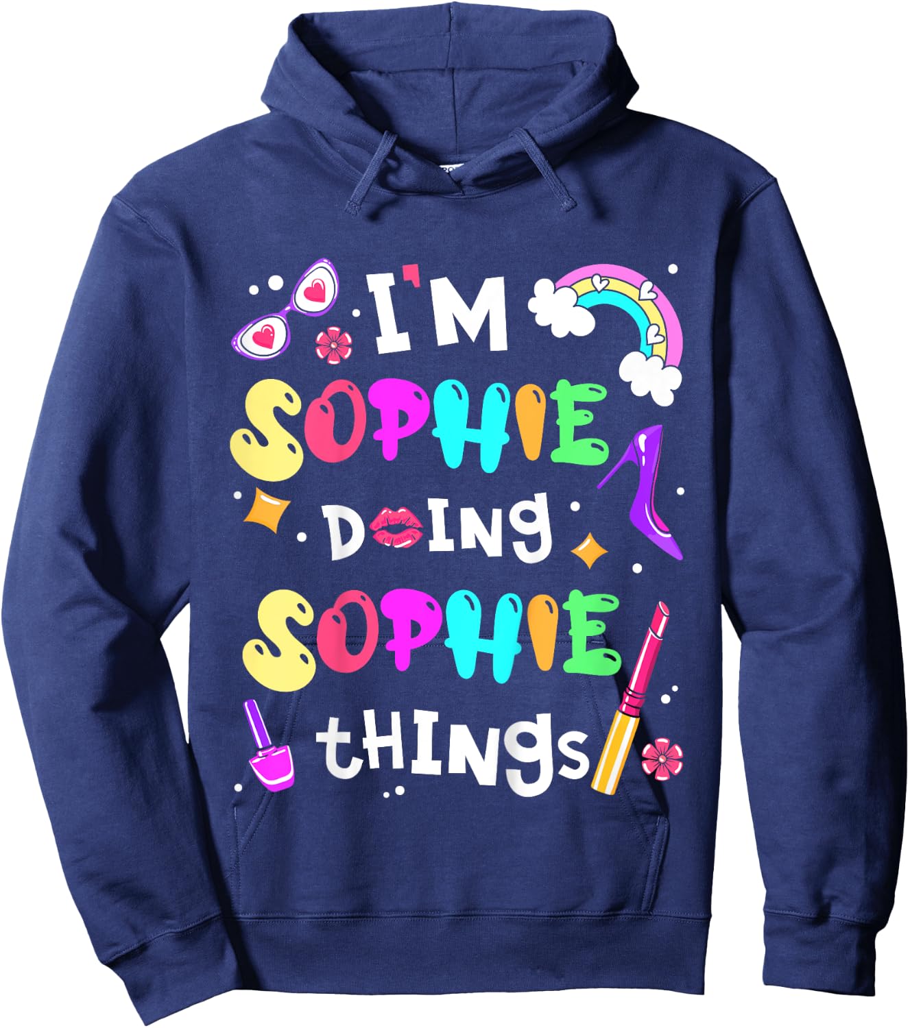 I'm Sophie Doing Sophie Things Cute Girls Personalized Name Hoodie - Hoodie | Navy