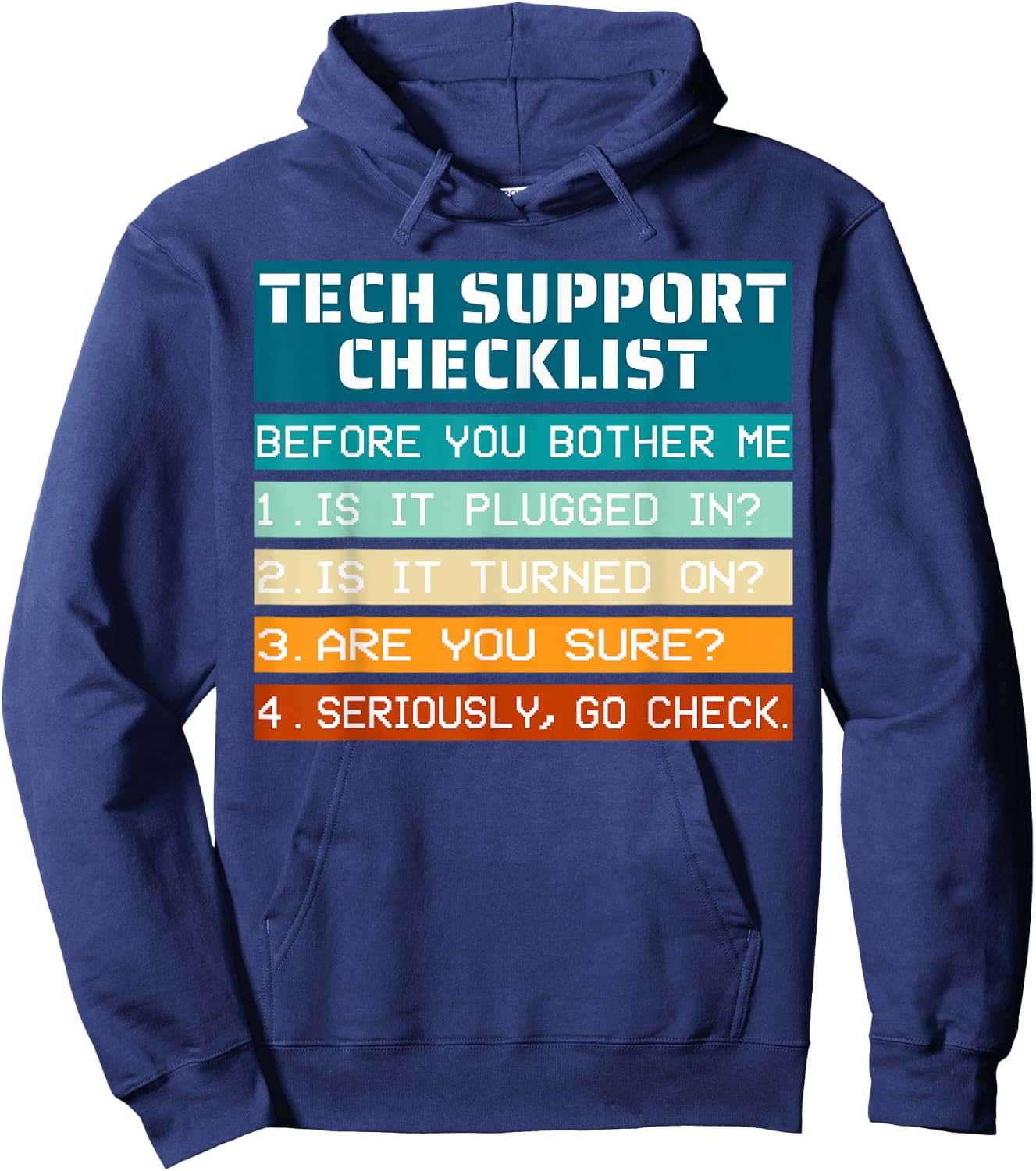 Tech Support Checklist before you bother me IT Tech Humor Hoodie - Hoodie | Navy