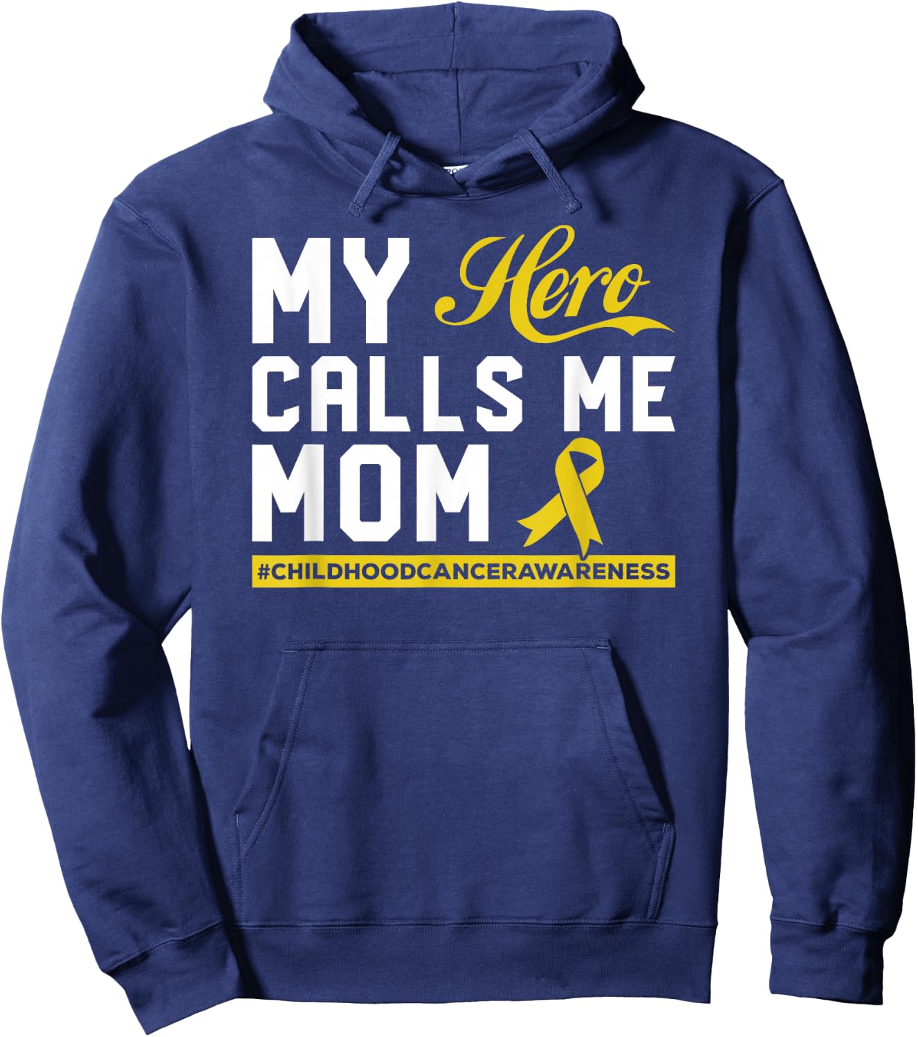 My Hero Calls Me Mom Childhood Cancer Awareness Hoodie - Hoodie | Navy