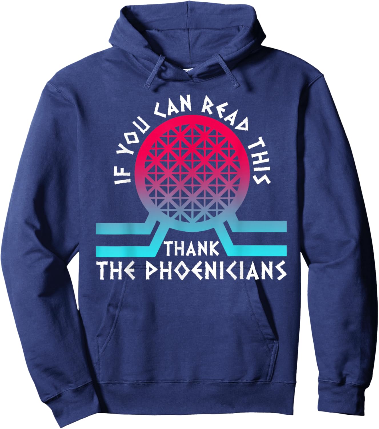 If You Can Read This Thank Phoenicians Reading Funny Hoodie - Hoodie | Navy