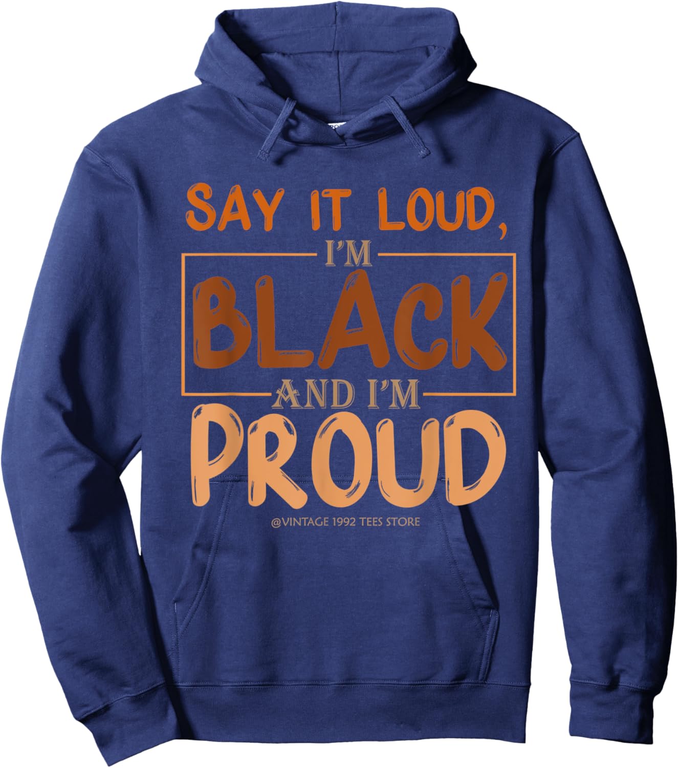 Say It Loud I'm Black & I'm Proud Black History Month Hoodie - Hoodie | Navy