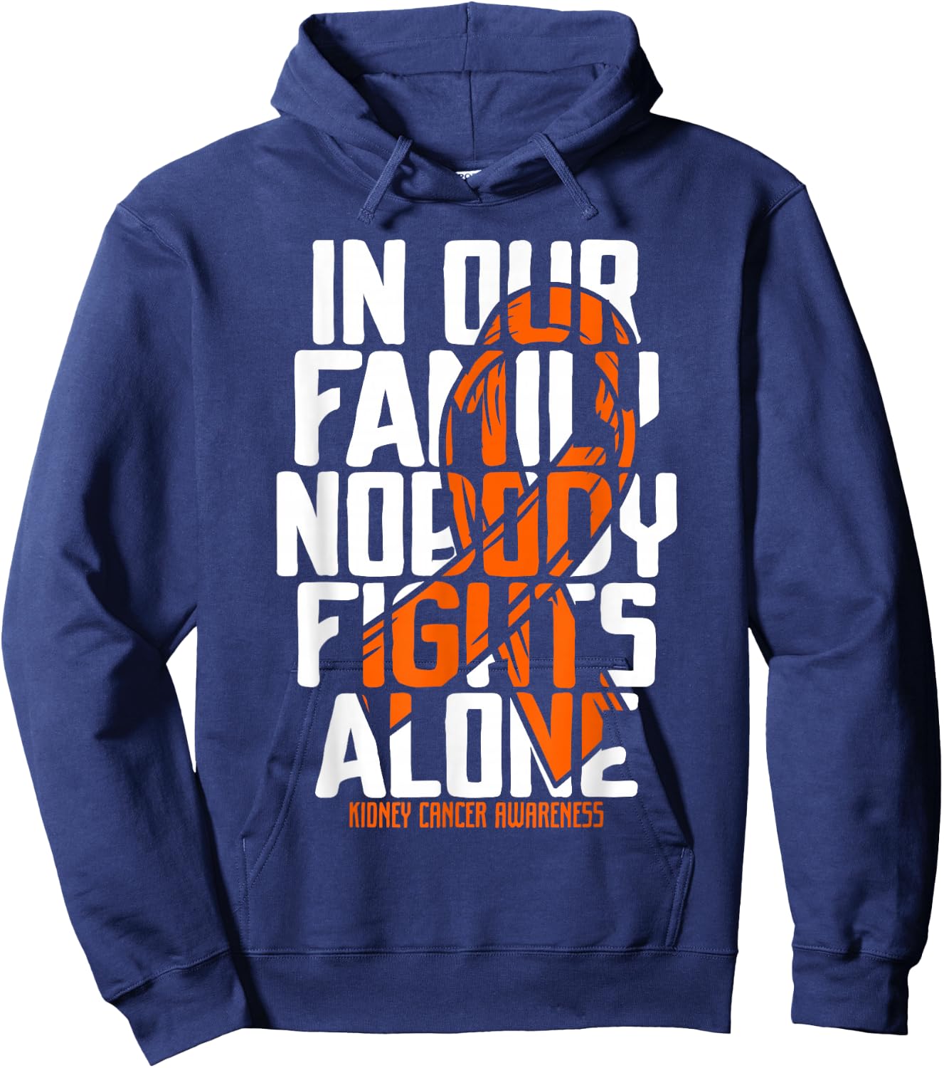 Kidney Cancer Support Family Kidney Cancer Awareness Hoodie - Hoodie | Navy