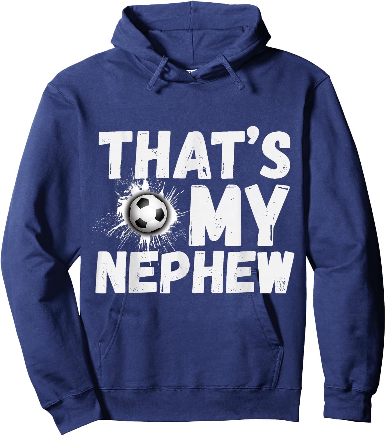 That's My Nephew Proud Soccer Uncle Aunt Football Hoodie - Hoodie | Navy