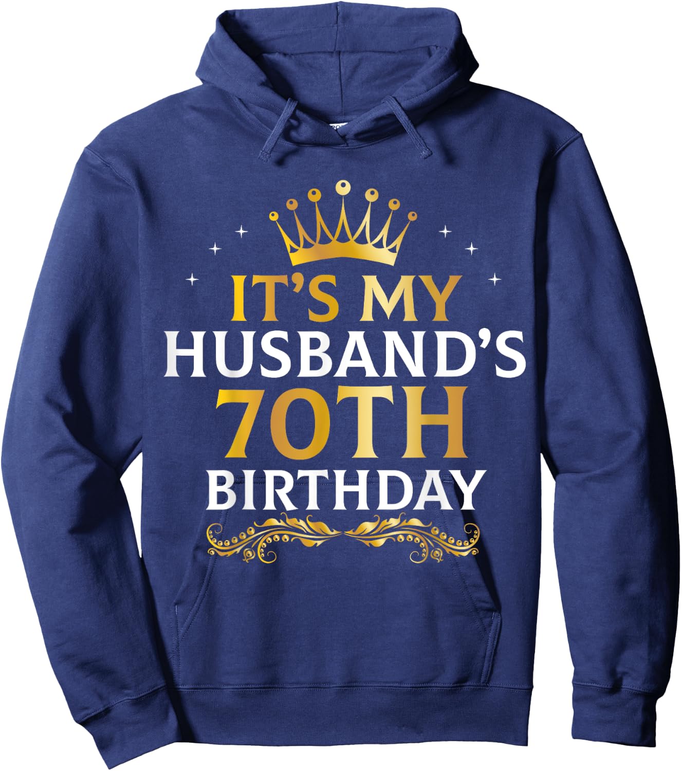 It's My Husband's 70 Year Old Birthday Couple 70th B-Day Hoodie - Hoodie | Navy