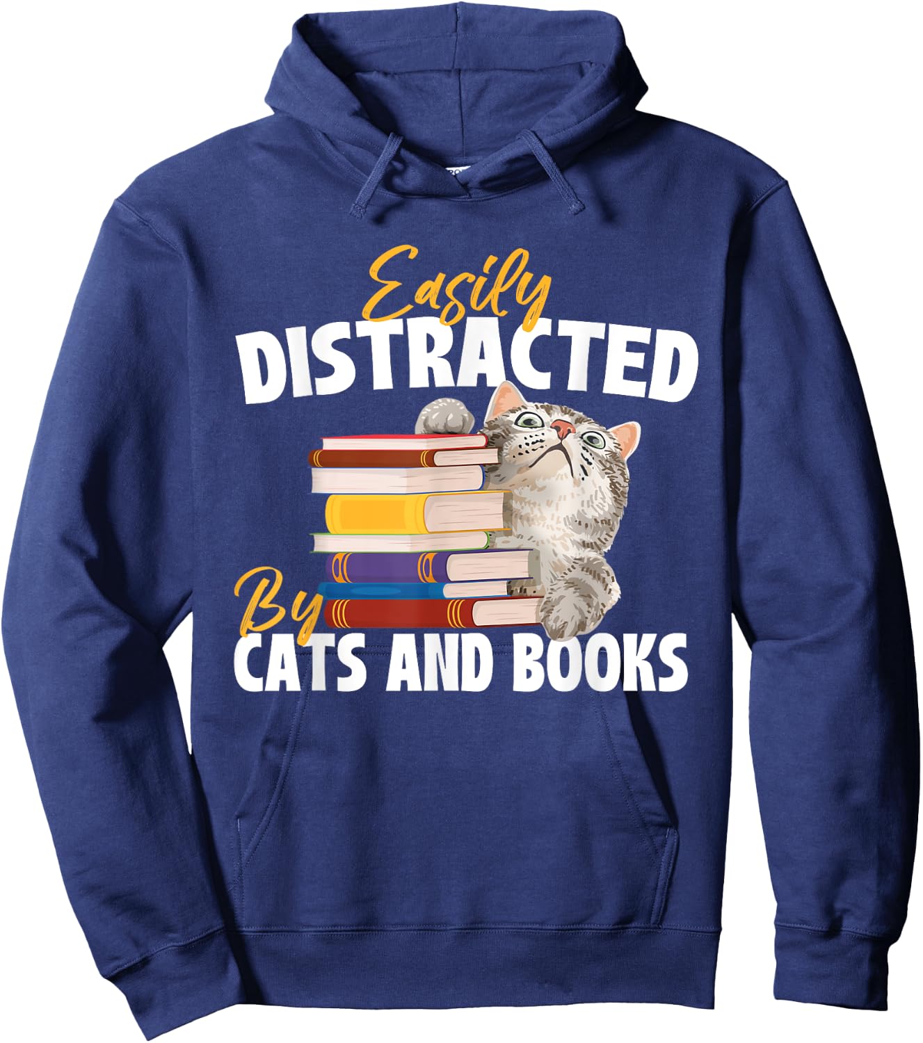 Easily Distracted By Cats And Books - Bookworm Pet Lover Hoodie - Hoodie | Navy