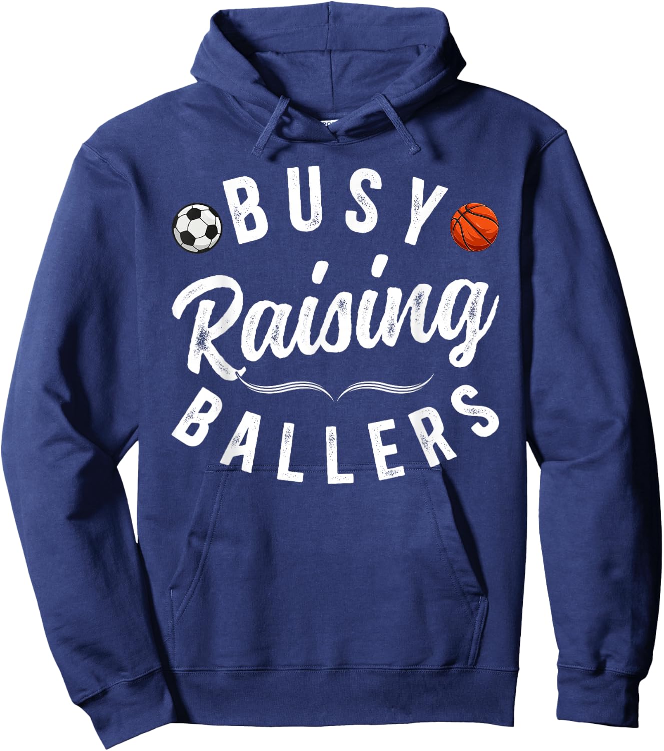 Busy Raising Ballers Soccer Basketball Dad Of Ballers Hoodie - Hoodie | Navy
