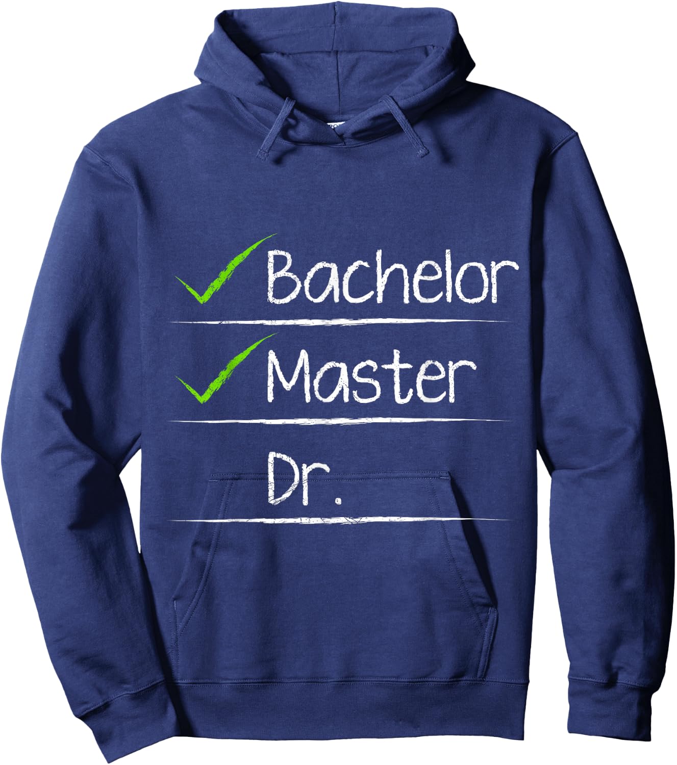Checklist Bachelors Masters Doctors Degree Hoodie - Hoodie | Navy
