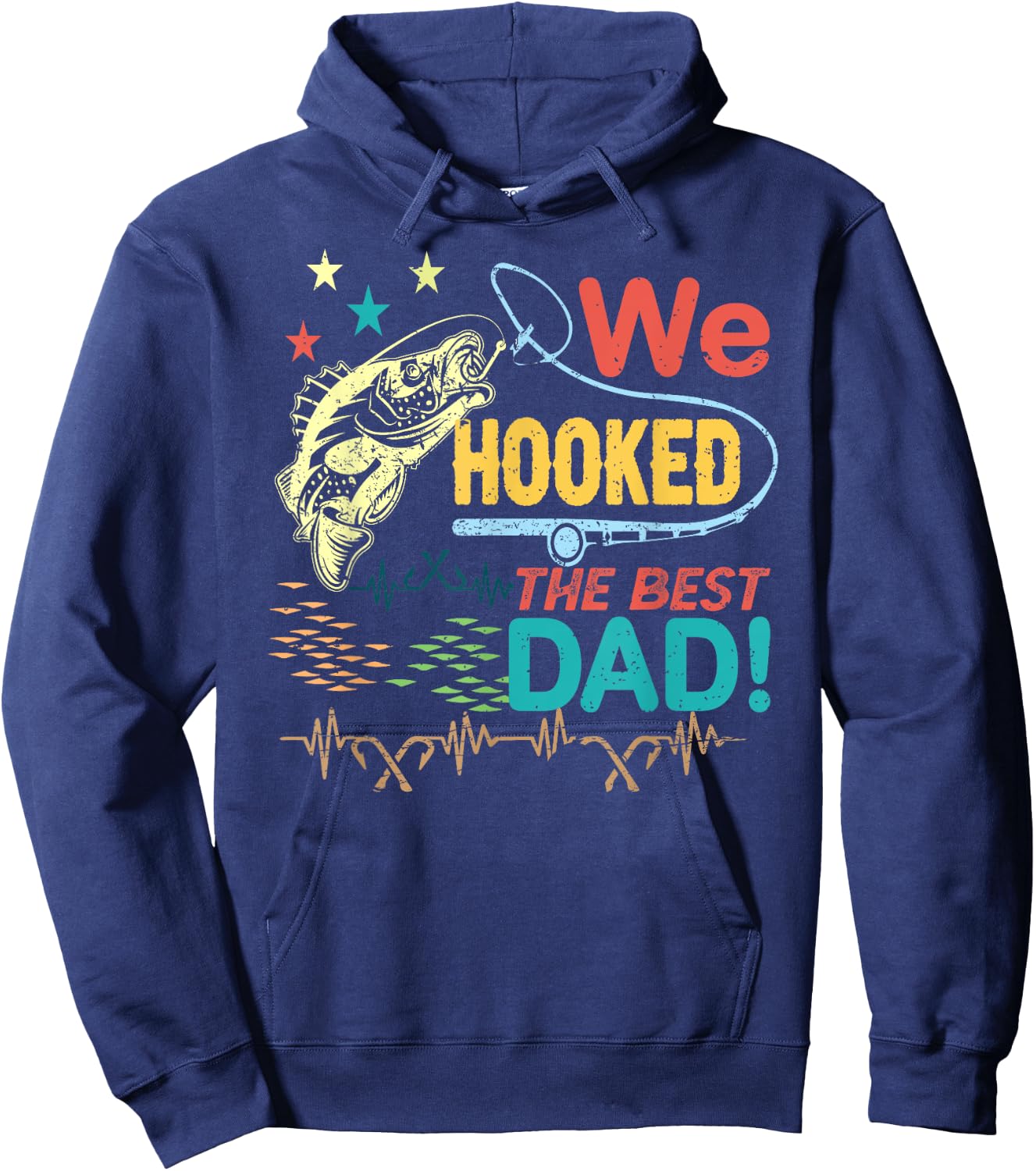 We Hooked The best Dad fishing lover fisher daddy father day Hoodie - Hoodie | Navy