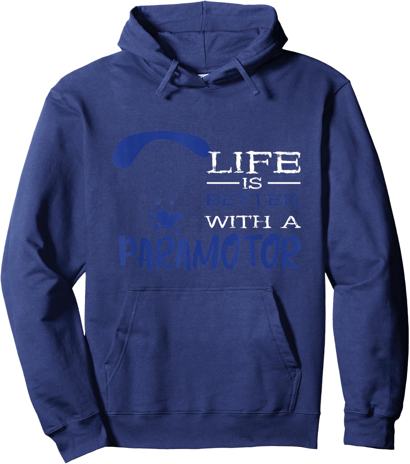Paramotor Life Paragliding Paramotor Pilot Paramotoring Hoodie - Hoodie | Navy