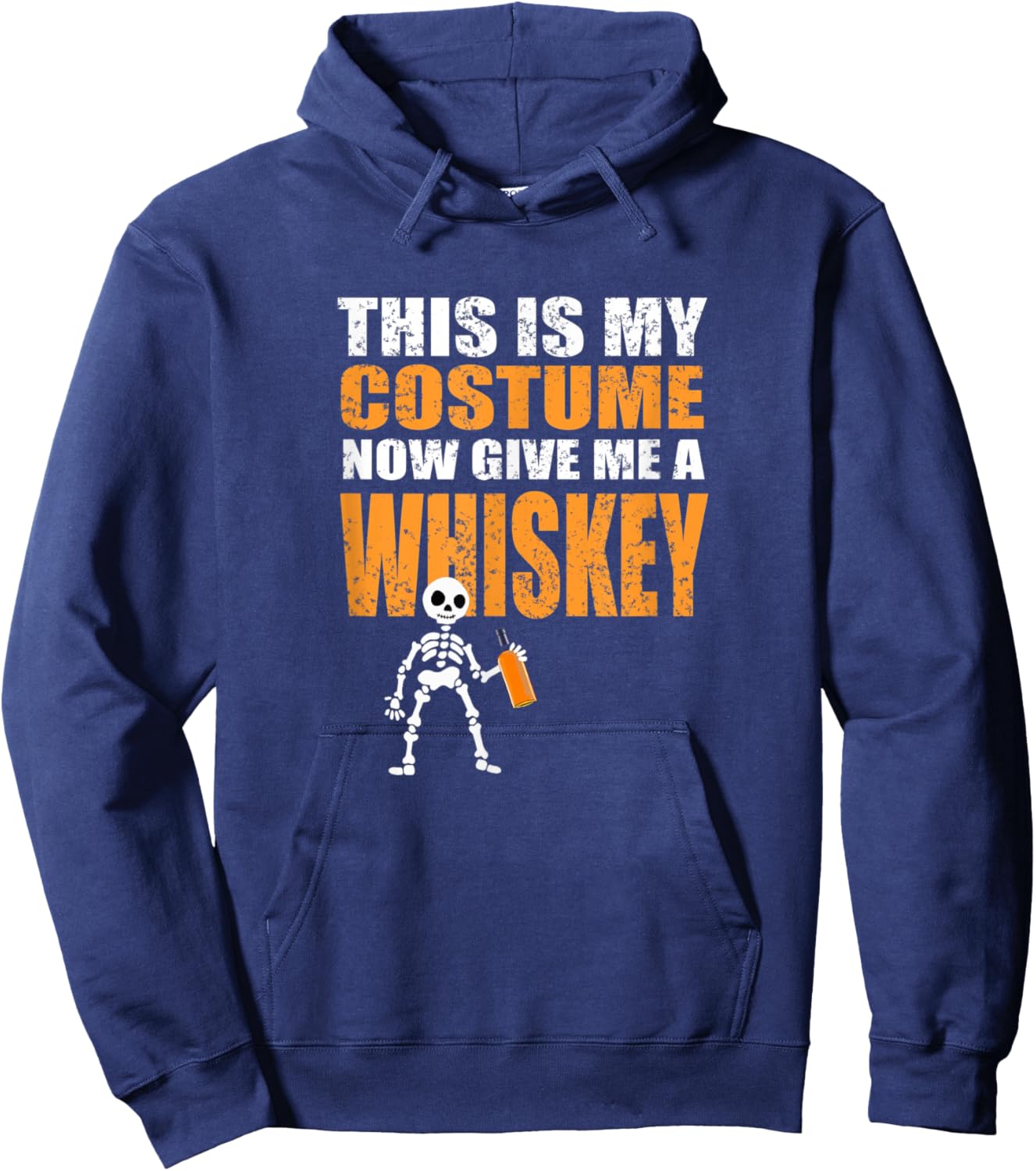 This Is My Costume Now Give Me A Whiskey Hoodie - Hoodie | Navy