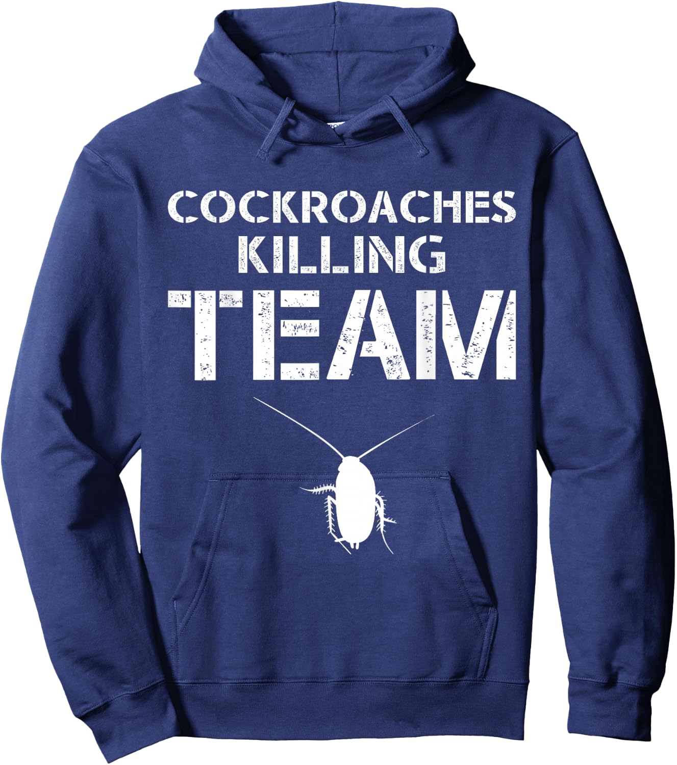 Cockroaches Killing Team Exterminator Pest Control Hoodie - Hoodie | Navy