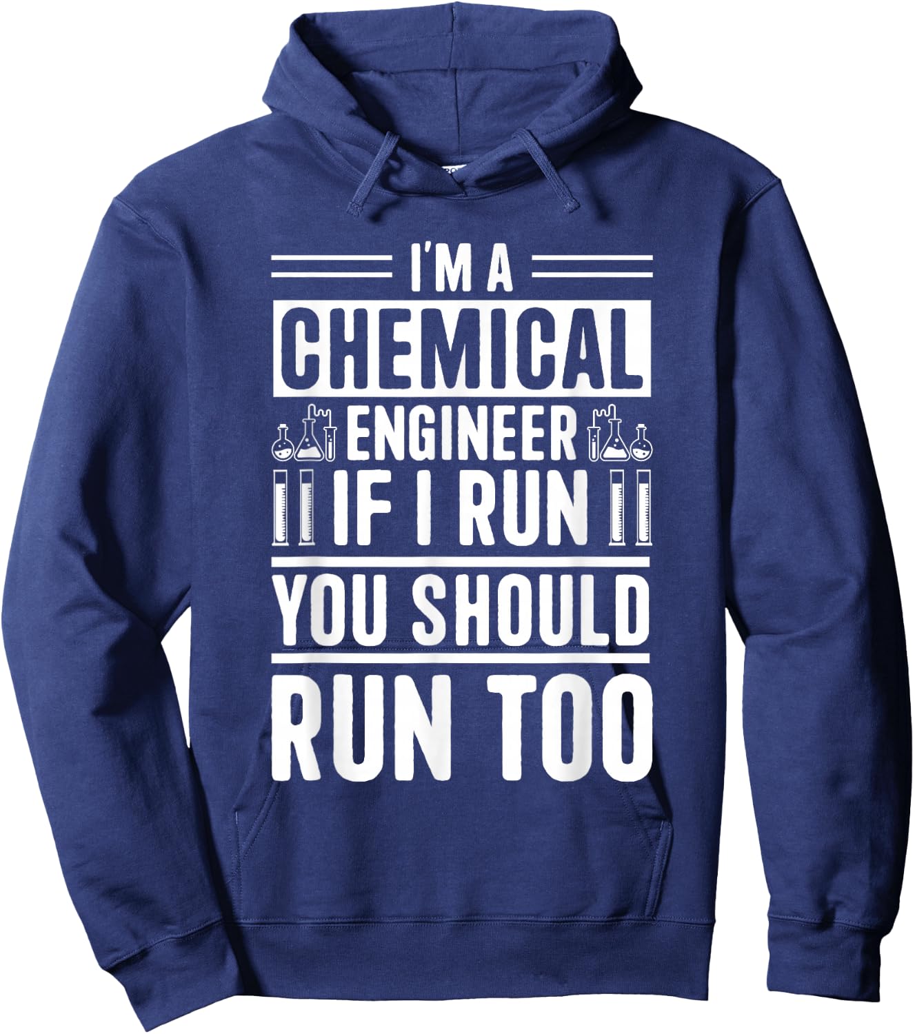 I'm A Chemical Engineer If I Run You Should Run Too Hoodie - Hoodie | Navy