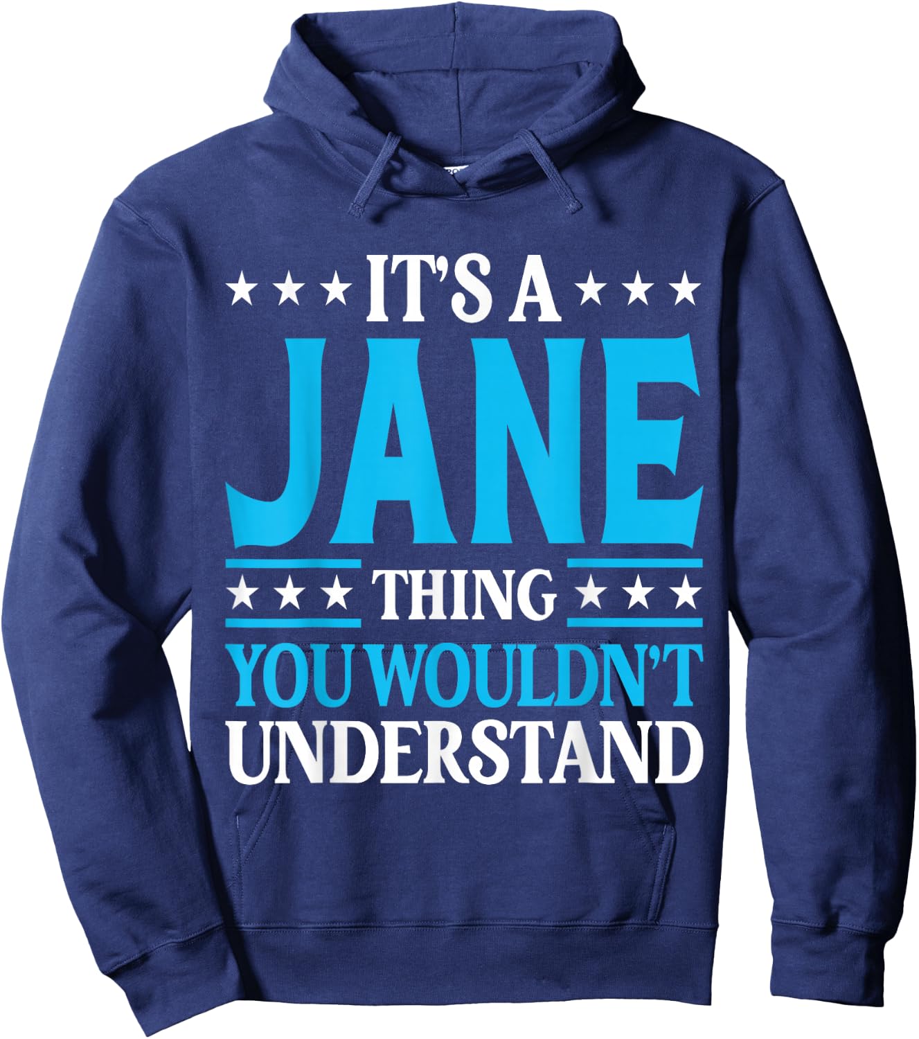It's A Jane Thing Wouldn't Understand Girl Name Jane Hoodie - Hoodie | Navy