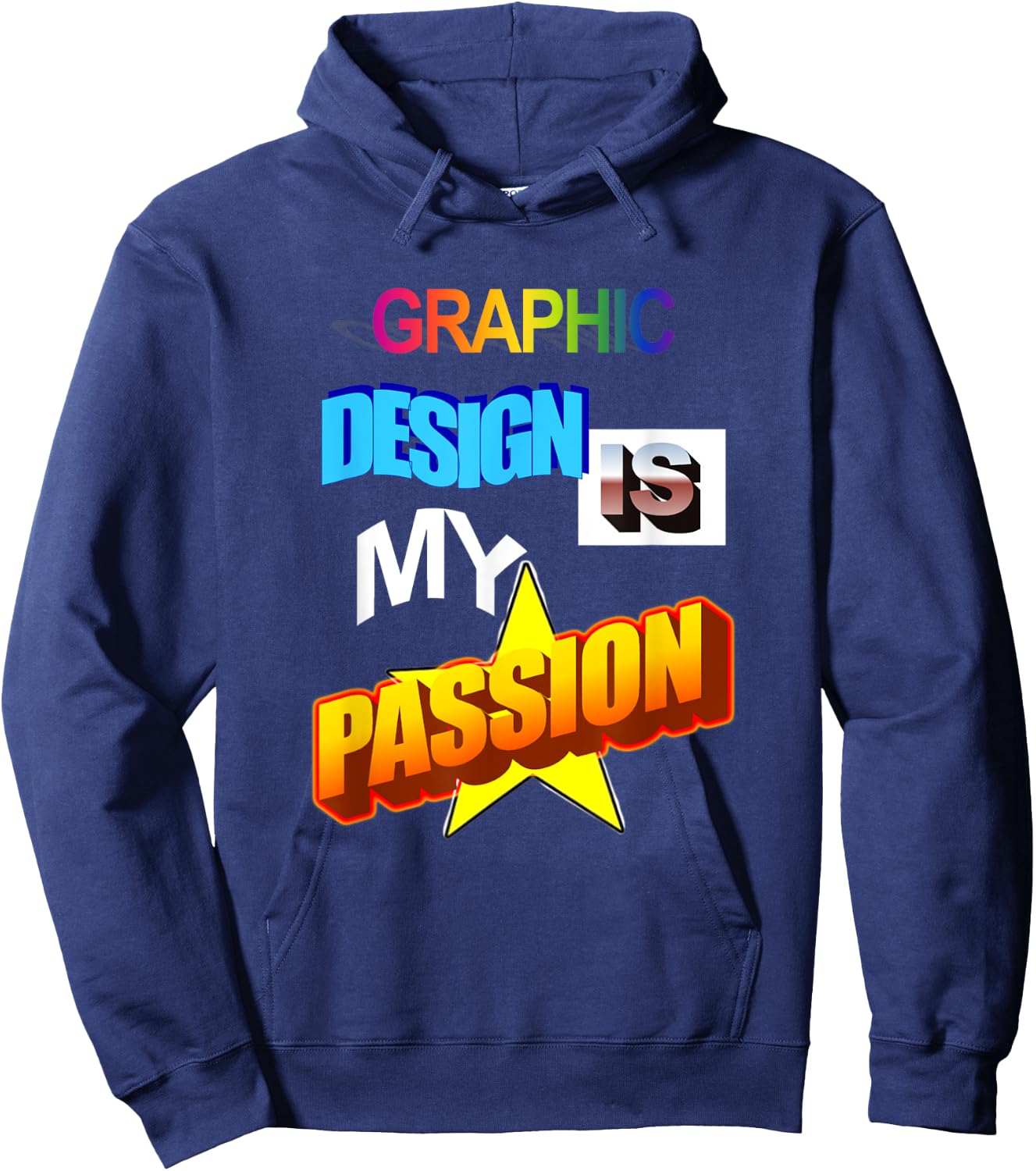 Graphic Design Is My Passion WordArt Pun Meme Hoodie - Hoodie | Navy