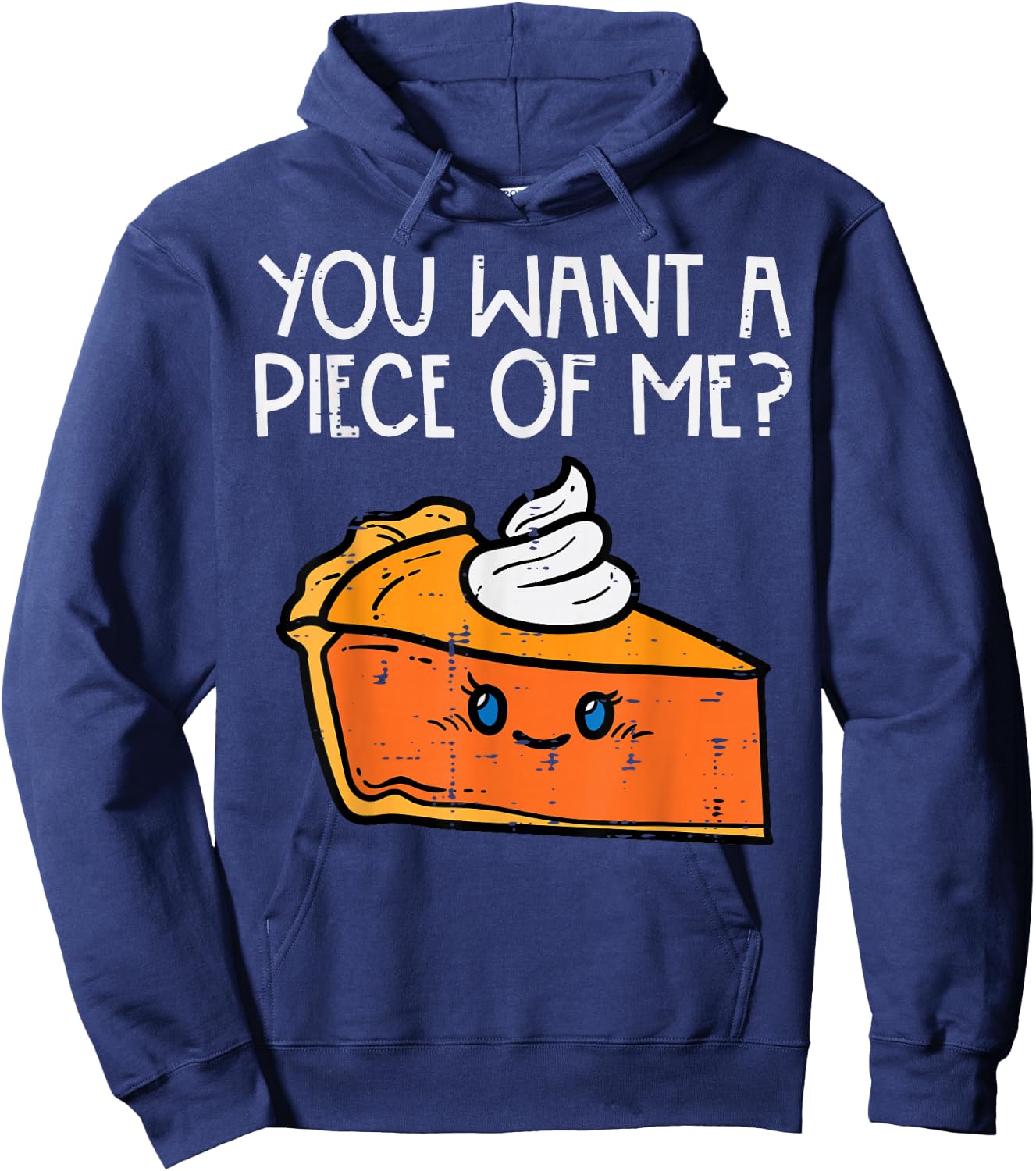 Pumpkin Pie You Want A Pie Of Me Thanksgiving Men Women Kids Hoodie - Hoodie | Navy