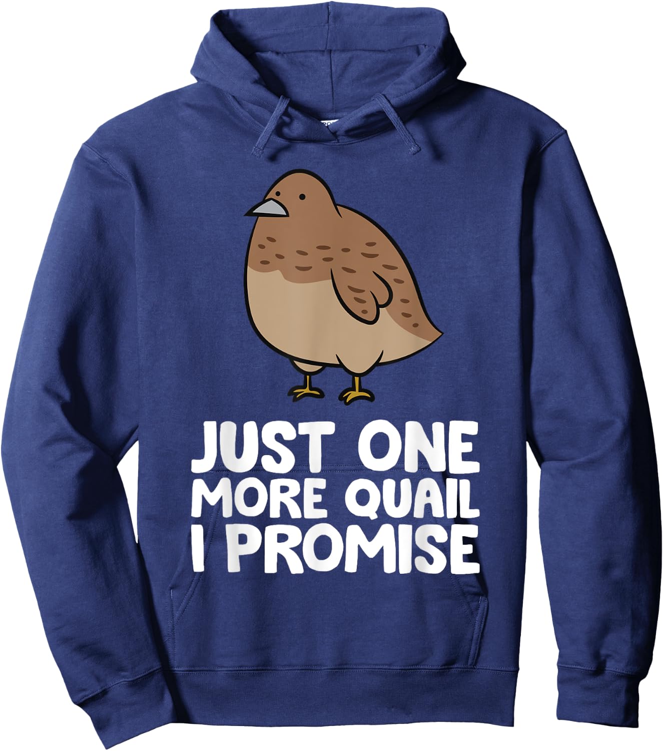 Just One More Quail I Promise Funny Quail Breeder Hoodie - Hoodie | Navy