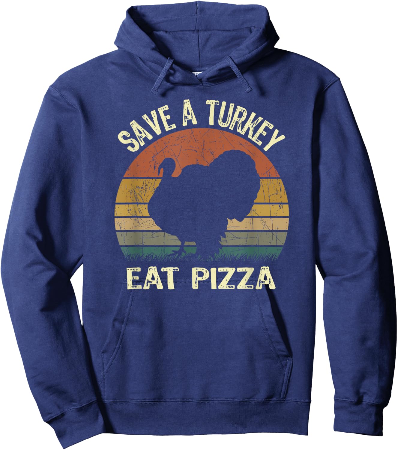 Vintage Thanksgiving For Vegans Save a Turkey Eat Pizza Hoodie - Hoodie | Navy