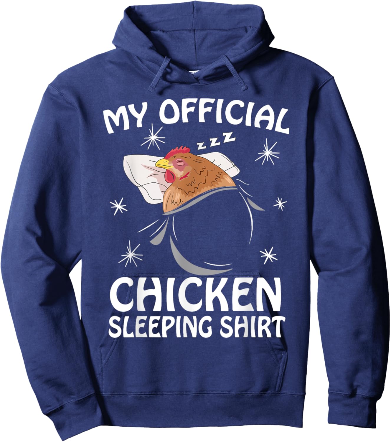 My Official Sleeping Shirt Pajama Cute Chicken Lover Hoodie - Hoodie | Navy