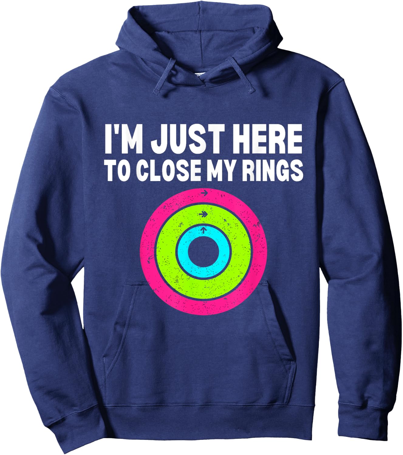 Im here to close my rings Funny Gym Workout Fitness Exercise Hoodie - Hoodie | Navy