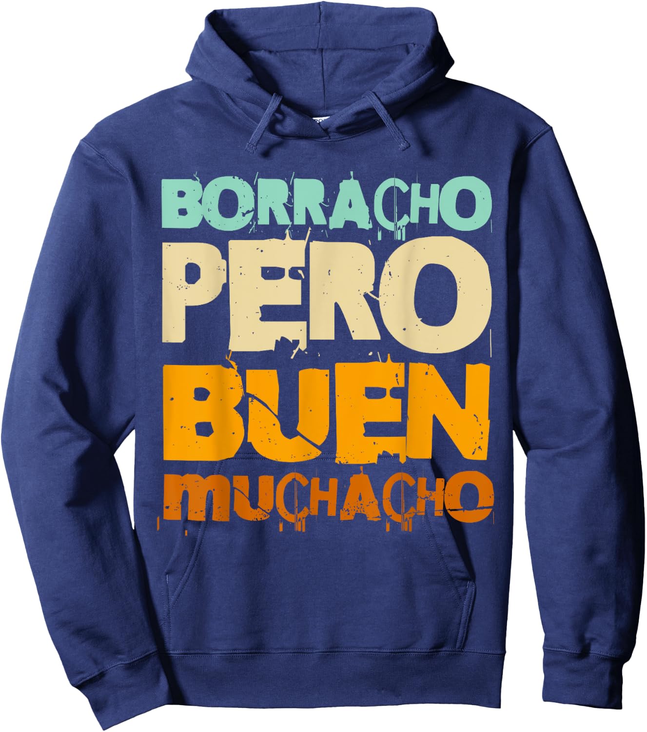 Borracho Pero Buen Muchacho Funny Spanish Hoodie - Hoodie | Navy
