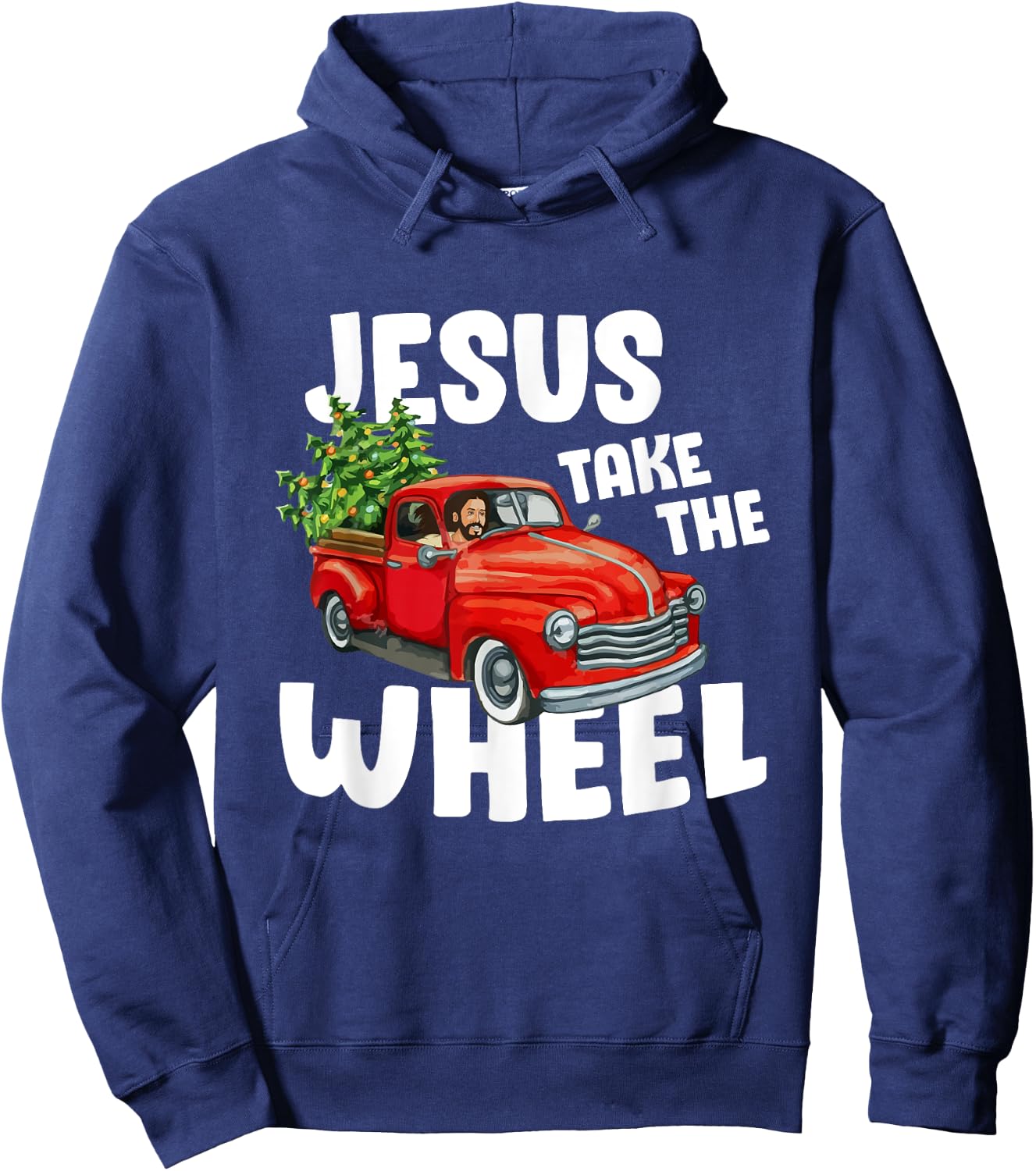 Jesus Christ Take The Wheel Red Truck Christmas Christian Hoodie - Hoodie | Navy