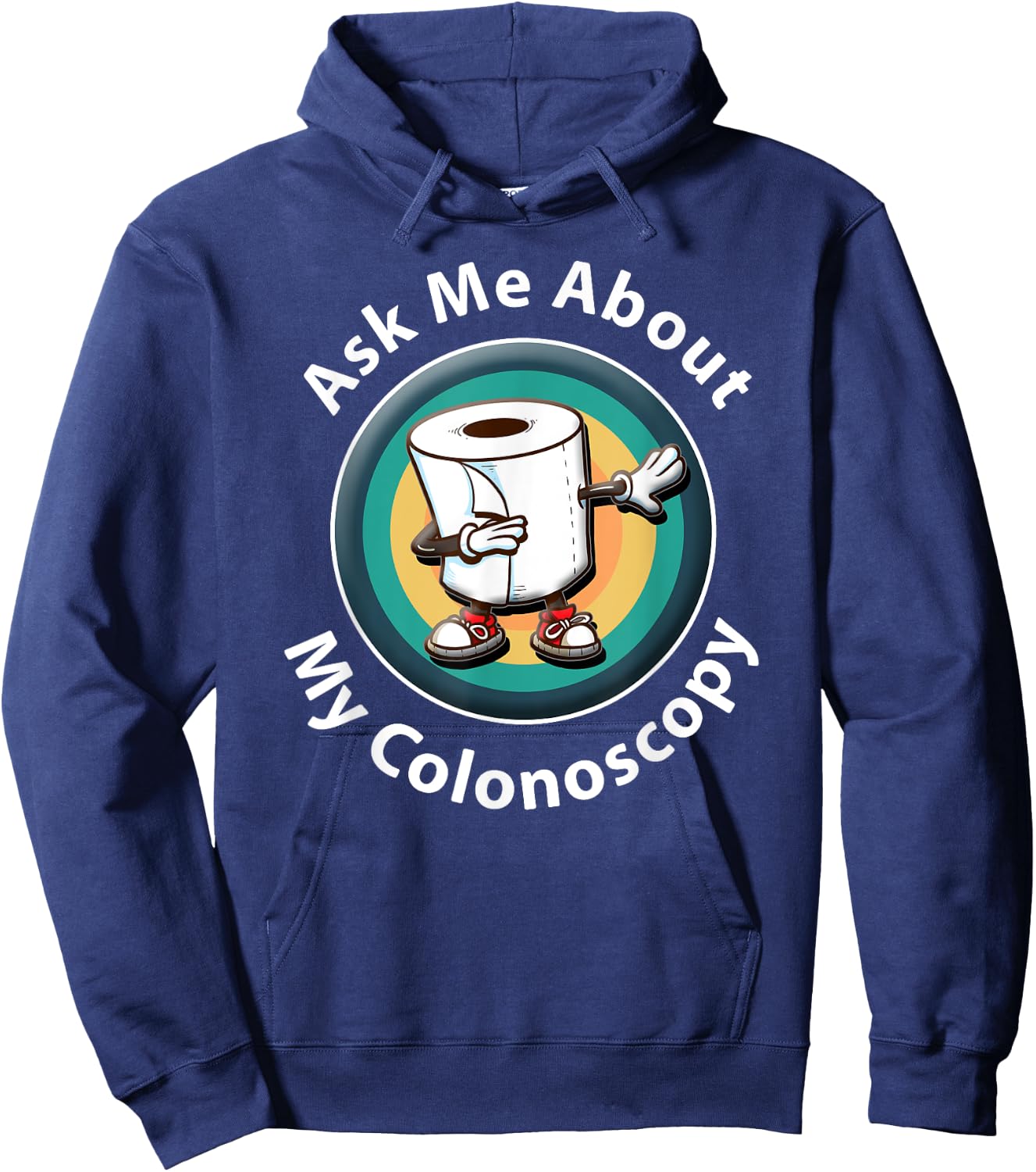 Ask Me About My Colonoscopy Survivor Funny Hospital Patient Hoodie - Hoodie | Navy