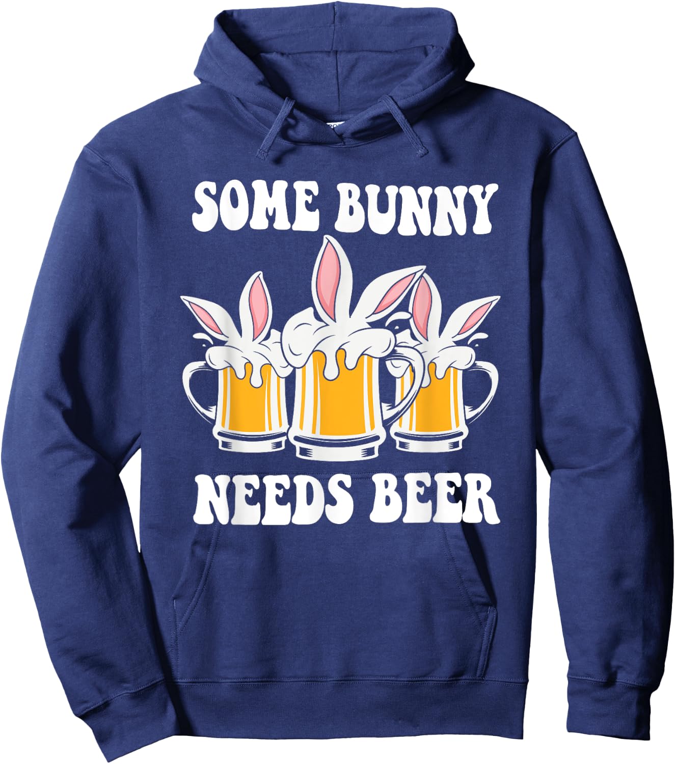 Easter Day Some Bunny Needs Beer Hoodie - Hoodie | Navy