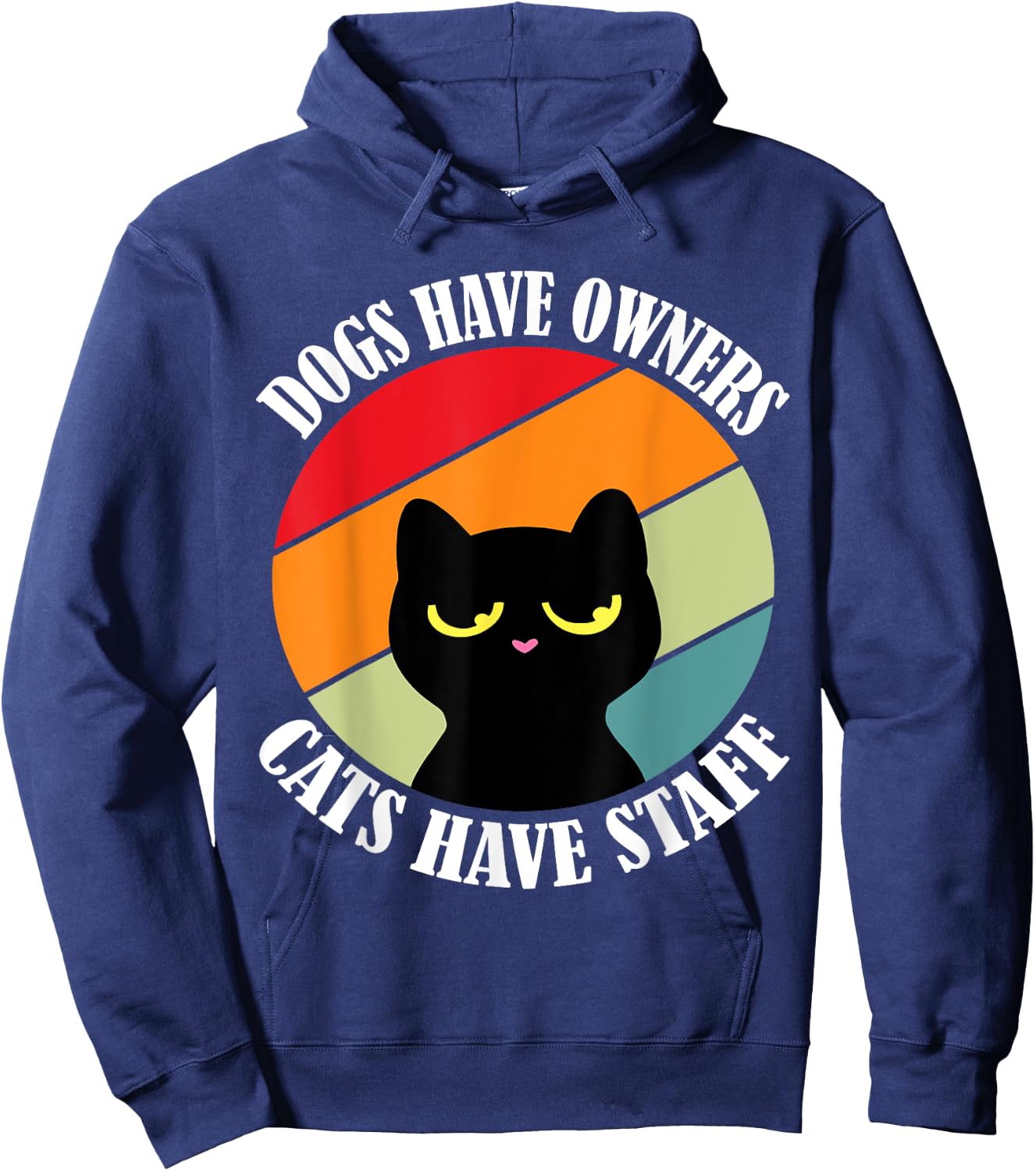 Dogs have owners cats have staff, funny cat meme Men Women Hoodie - Hoodie | Navy