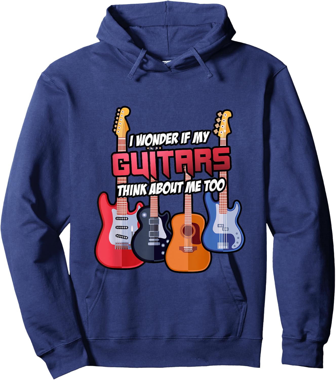 I Wonder If My Guitars Think About Me Too Guitar Gift Hoodie - Hoodie | Navy
