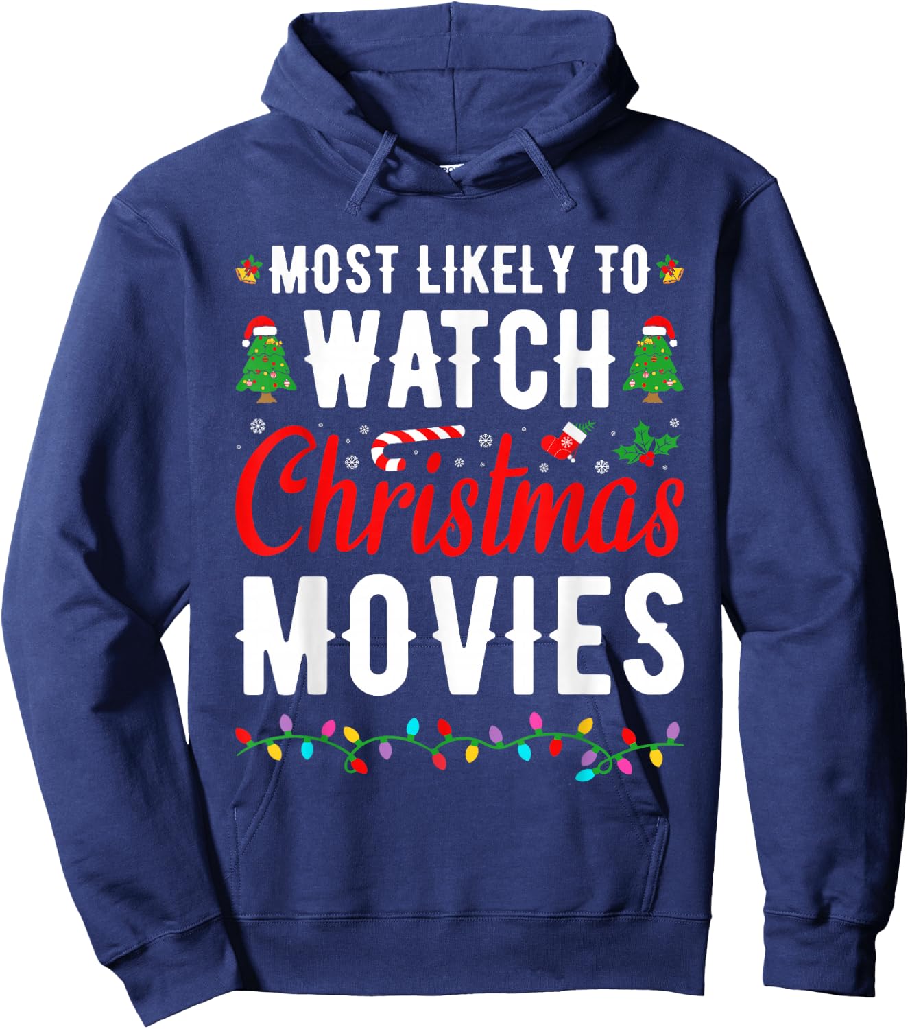 Family Matching Most Likely To Watch Christmas Movies Hoodie - Hoodie | Navy
