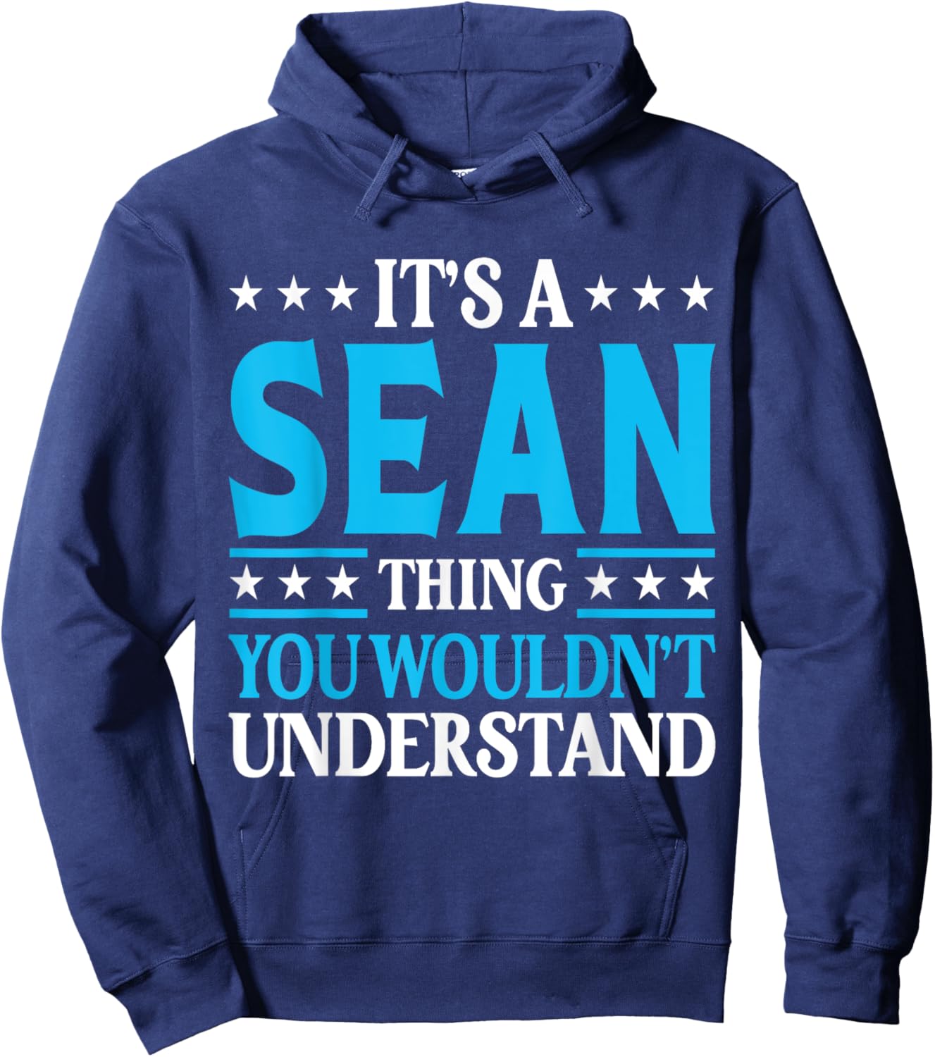 It's A Sean Thing Wouldn't Understand Personal Name Sean Hoodie - Hoodie | Navy