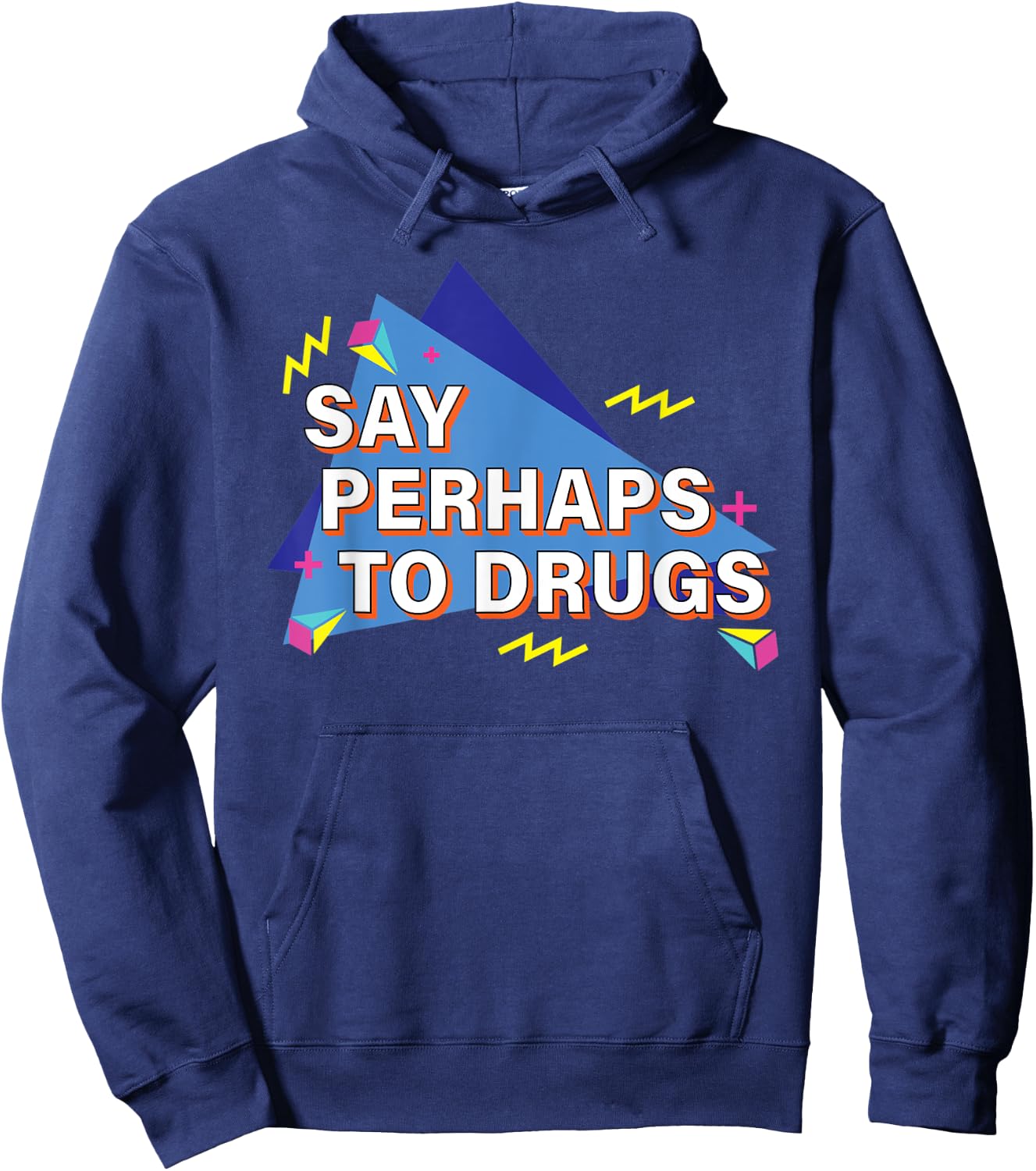 Say Perhaps To Drugs Retro 90s Hoodie - Hoodie | Navy